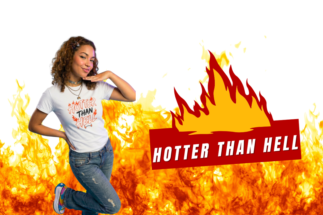 Hotter Than Hell T-Shirt - Stay hot. Stay loud.