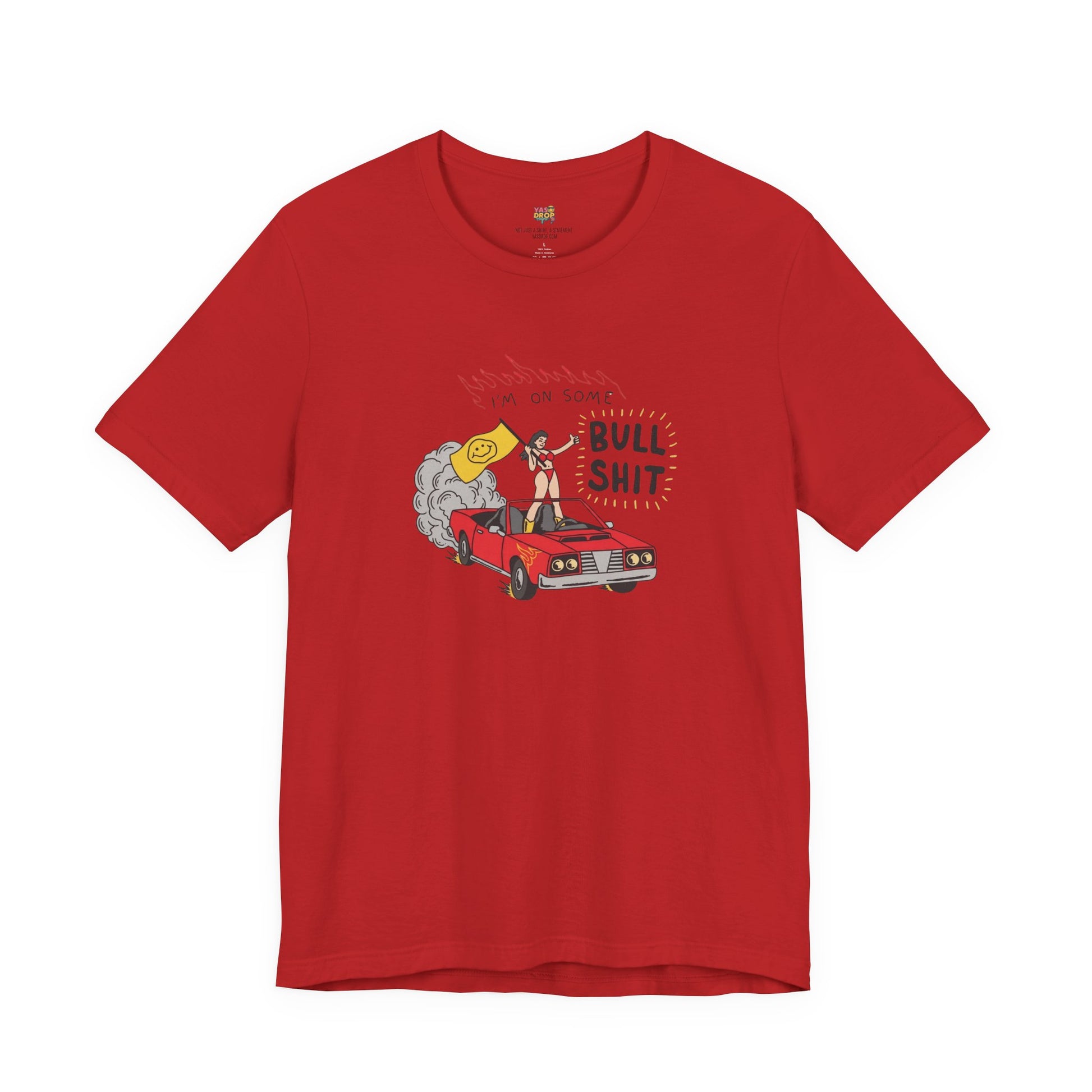"I'm On Some Bullshit" Graphic Tee – Ironic Y2K Streetwear Graphic T-Shirt