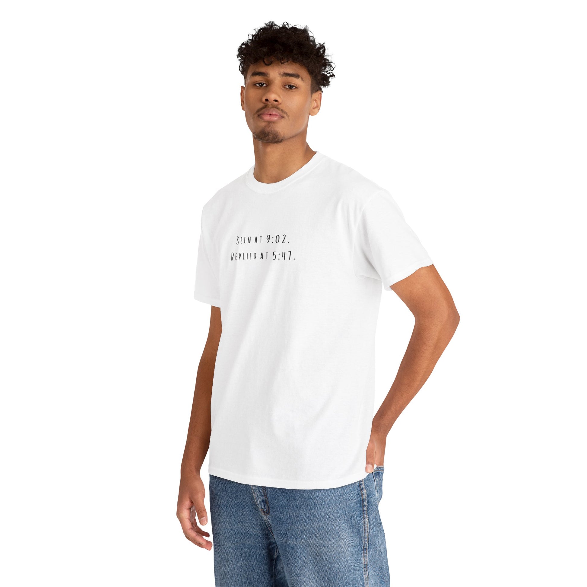 Seen At 9:02, Replied At 5:47 T-Shirt - Funny Texting Anxiety Tee, Relatable Shirt, Passive Aggressive Humor Top