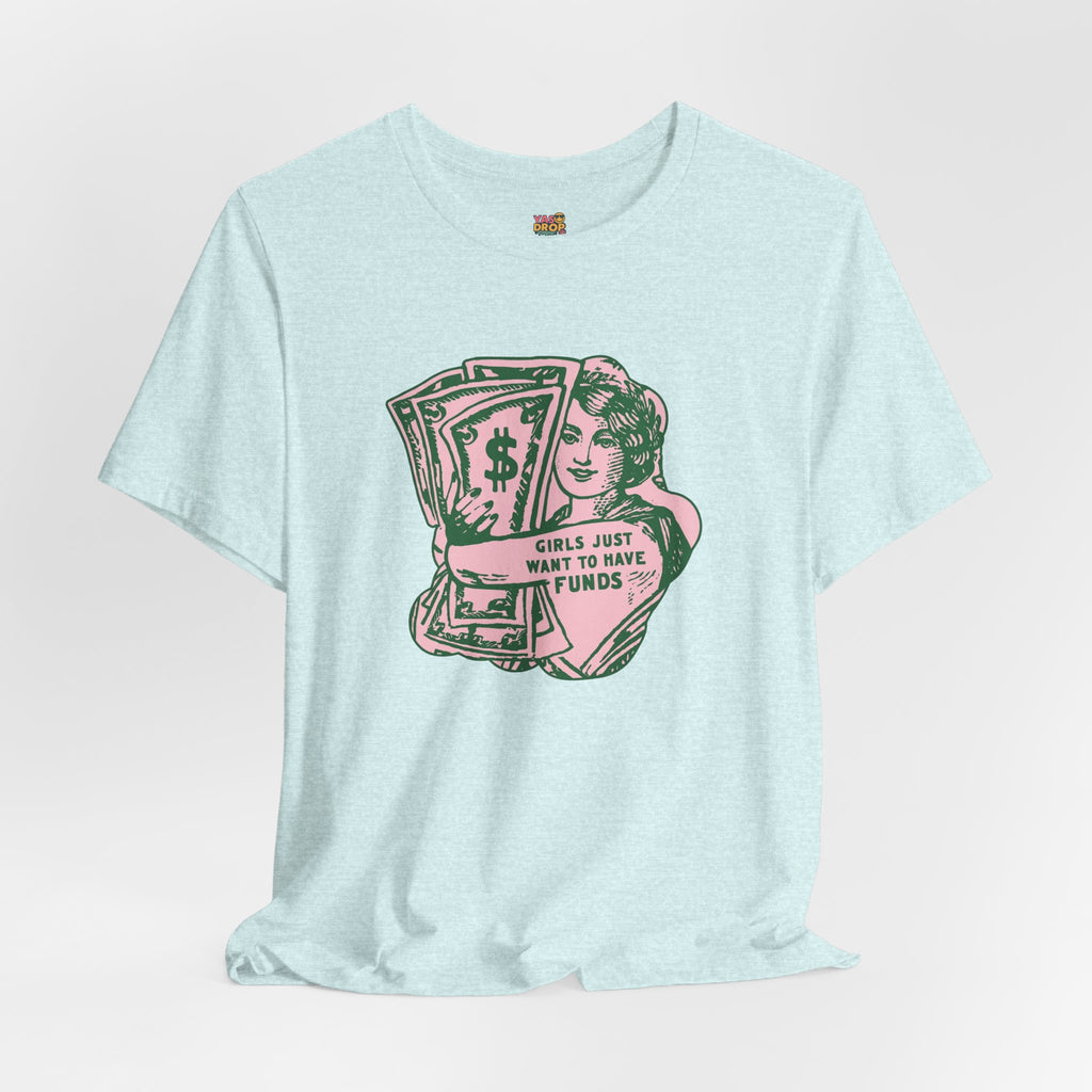 Chase the Cash, Ditch the Drama: The Iconic Funds Tee!