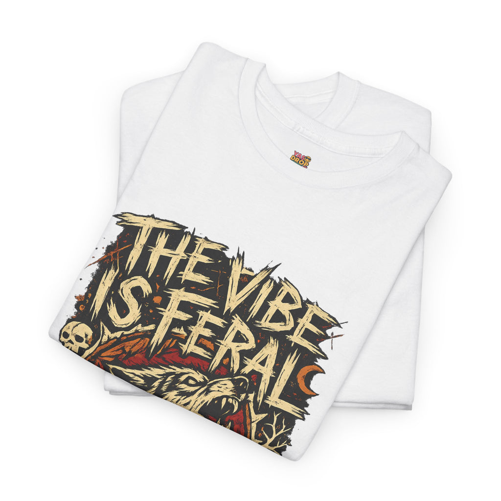 "The Vibe Is Feral" T-Shirt