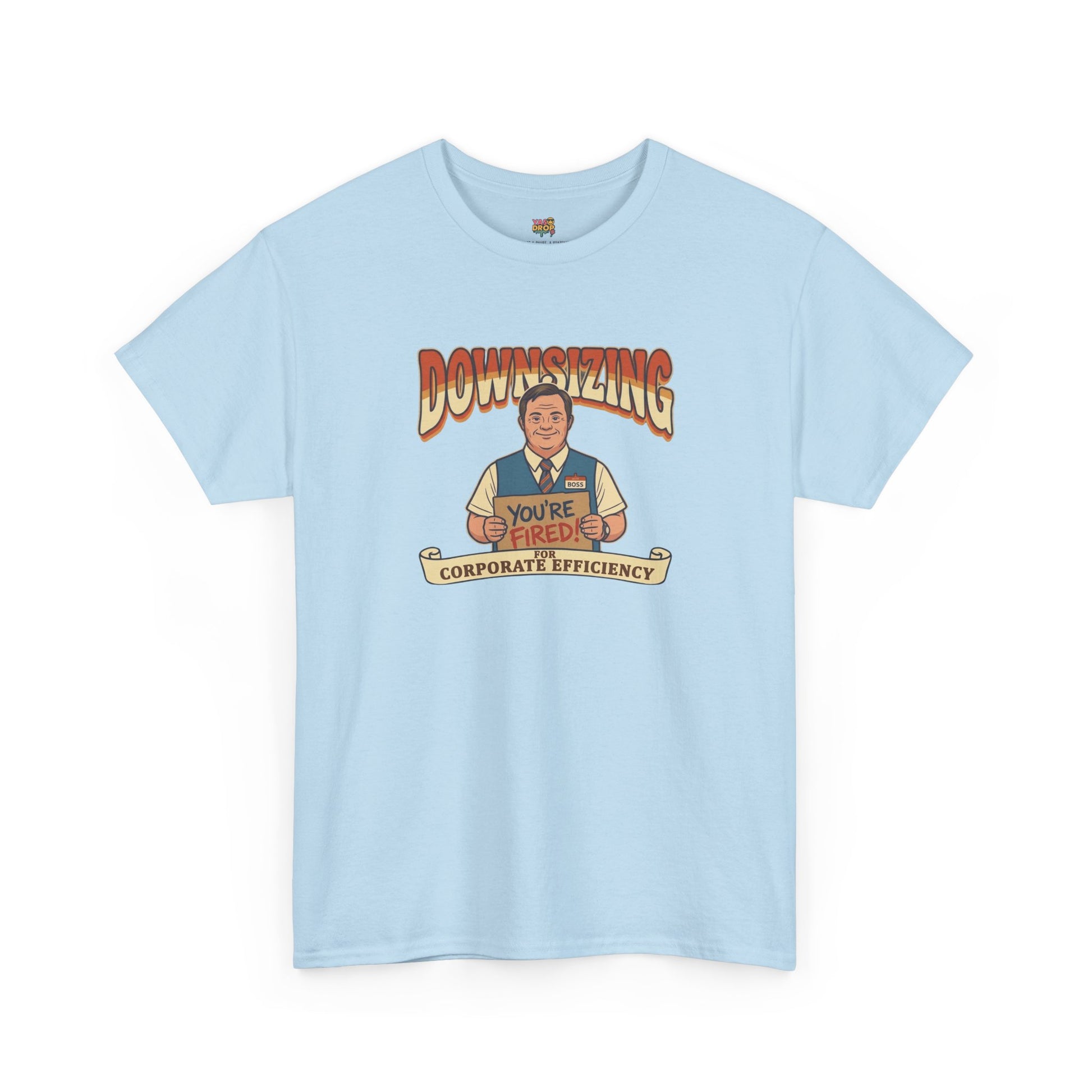 The Great Downsizing Tee - Retro Corporate Meme T-Shirt (iykyk)