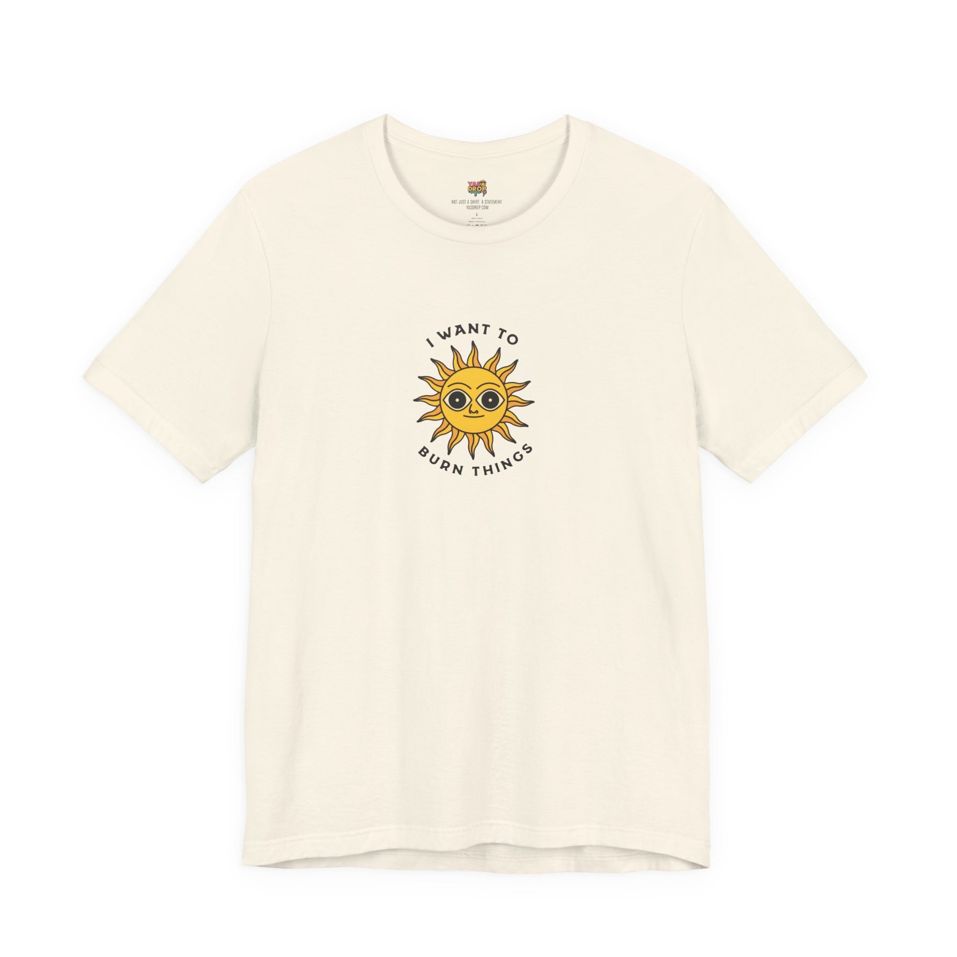 "I Want To Burn Things" Ironic Sun Graphic Tee – Premium Minimalist Streetwear