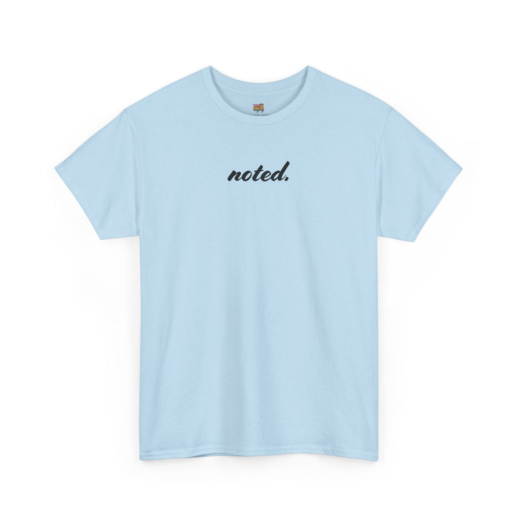 noted. T-Shirt - Minimalist Office Attitude Tee (Unisex Streetwear)