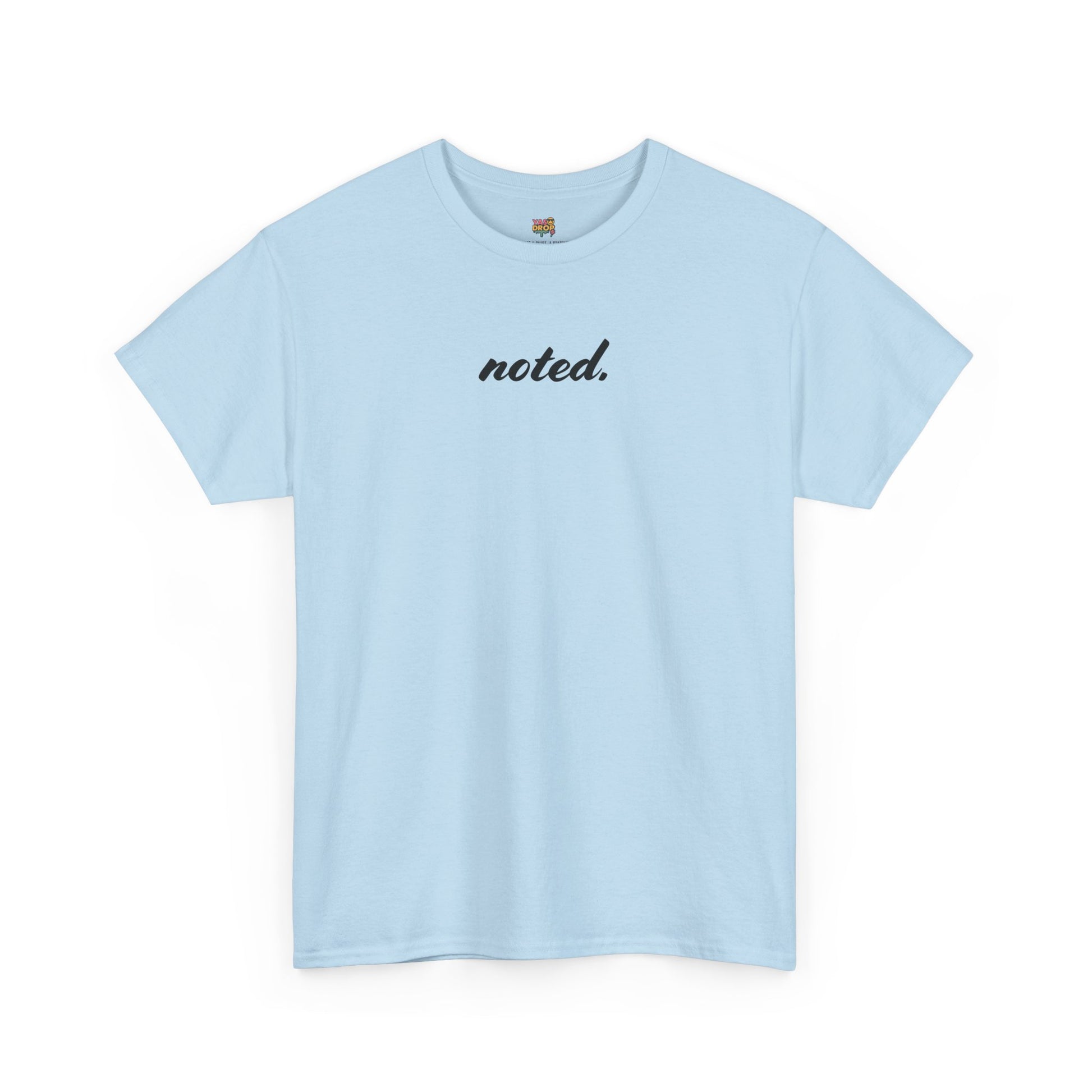 noted. T-Shirt - Minimalist Office Attitude Tee (Unisex Streetwear)