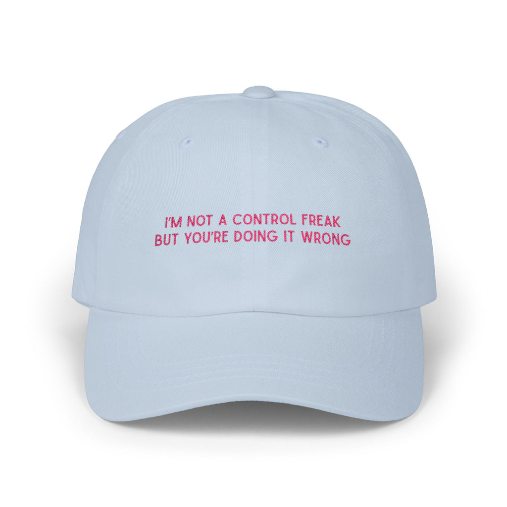 Premium Quality "I'M NOT A CONTROL FREAK" Embroidered Dad Hat