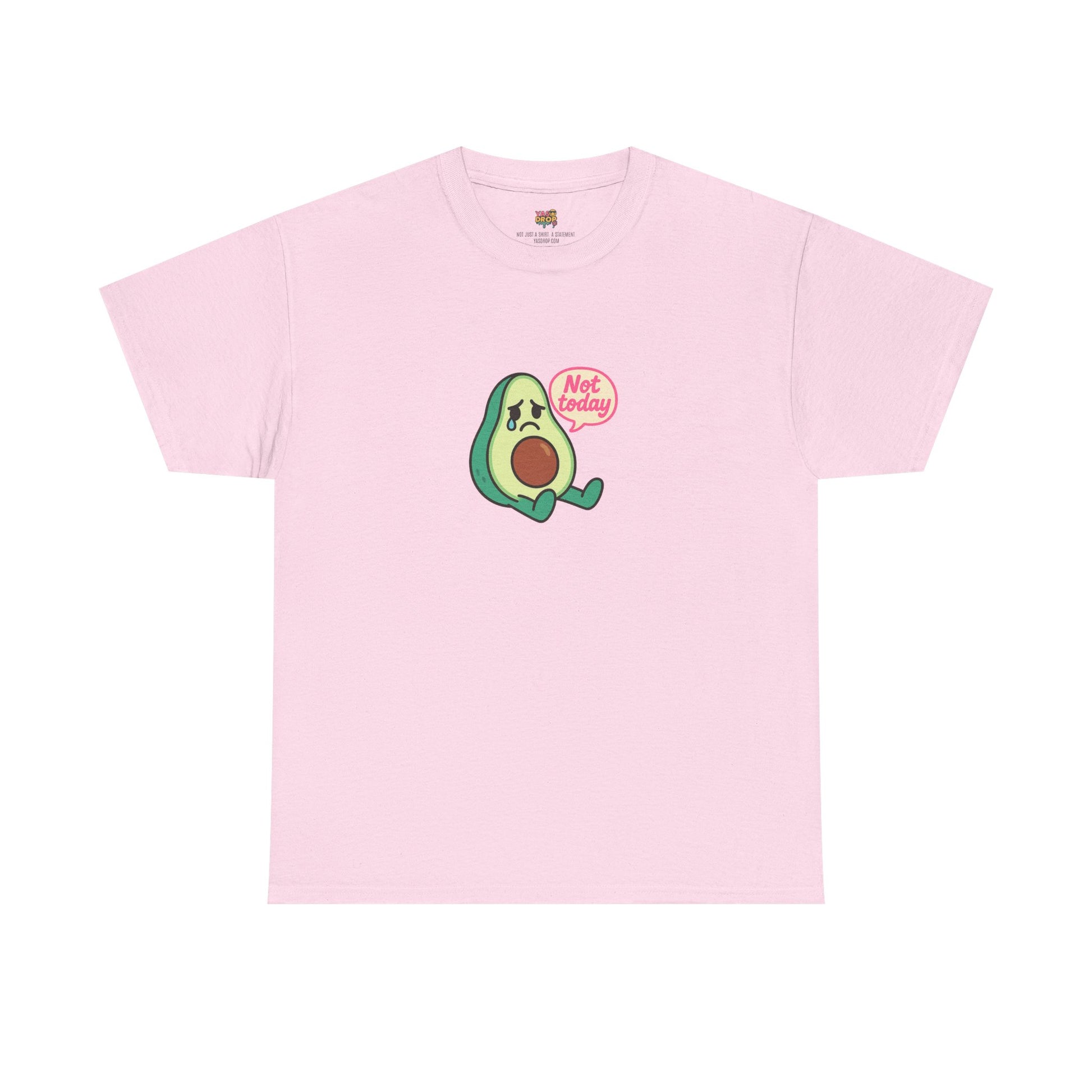 Not Today Avocado T-Shirt – Sad But Still Cute