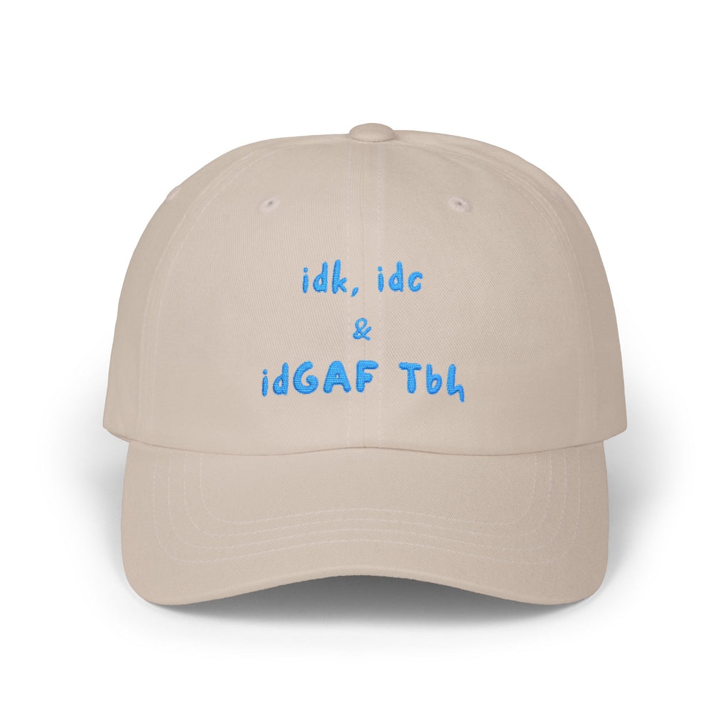 Premium Quality "idk idc idgaf tbh" Embroidered Streetwear Cap - Ironic Minimalist Dad Hat
