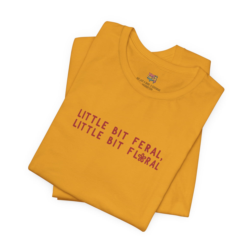 "Little Bit Feral Little Bit Floral" Minimalist Graphic Tee – Ultra-Soft Retail Fit