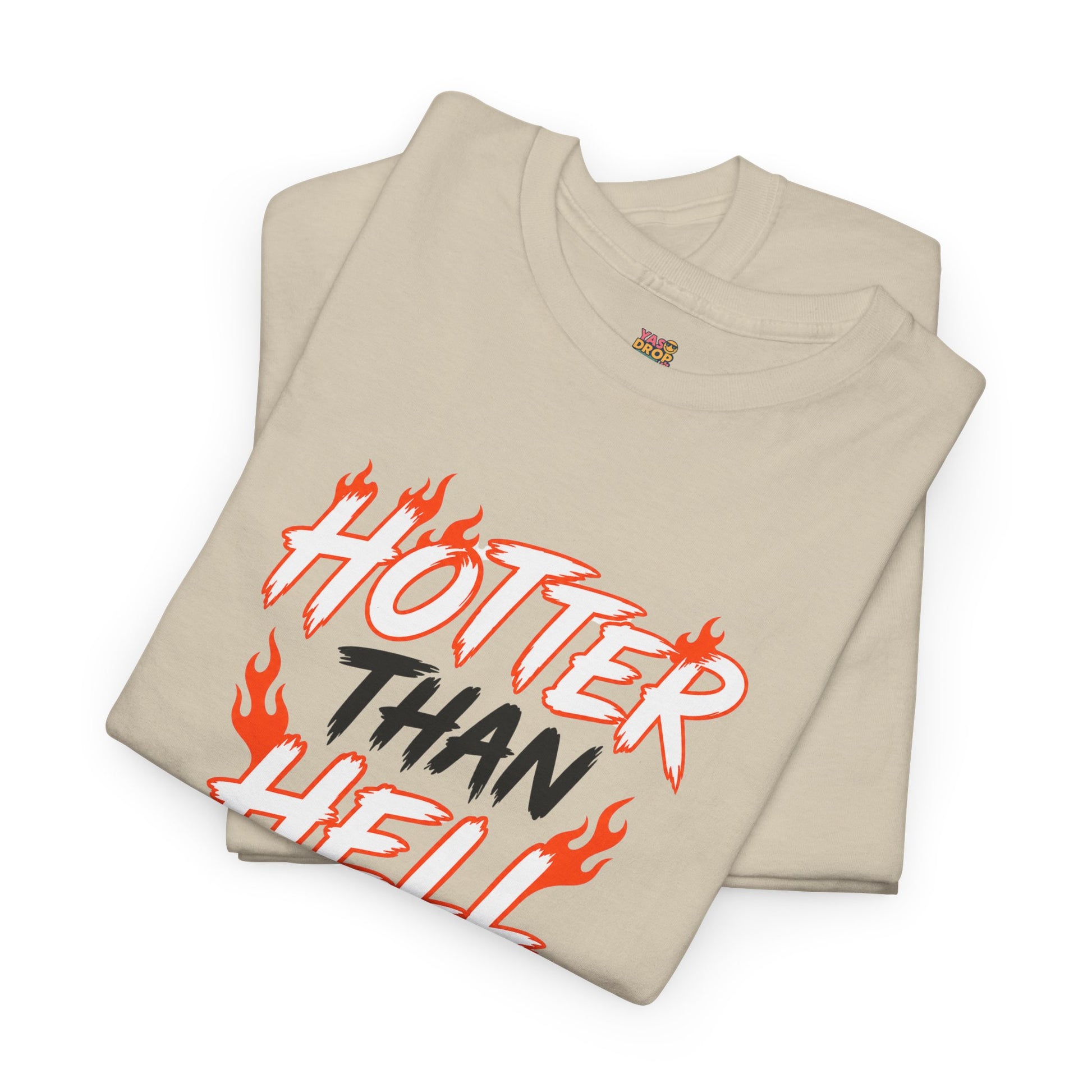Hotter Than Hell T-Shirt - Stay hot. Stay loud.