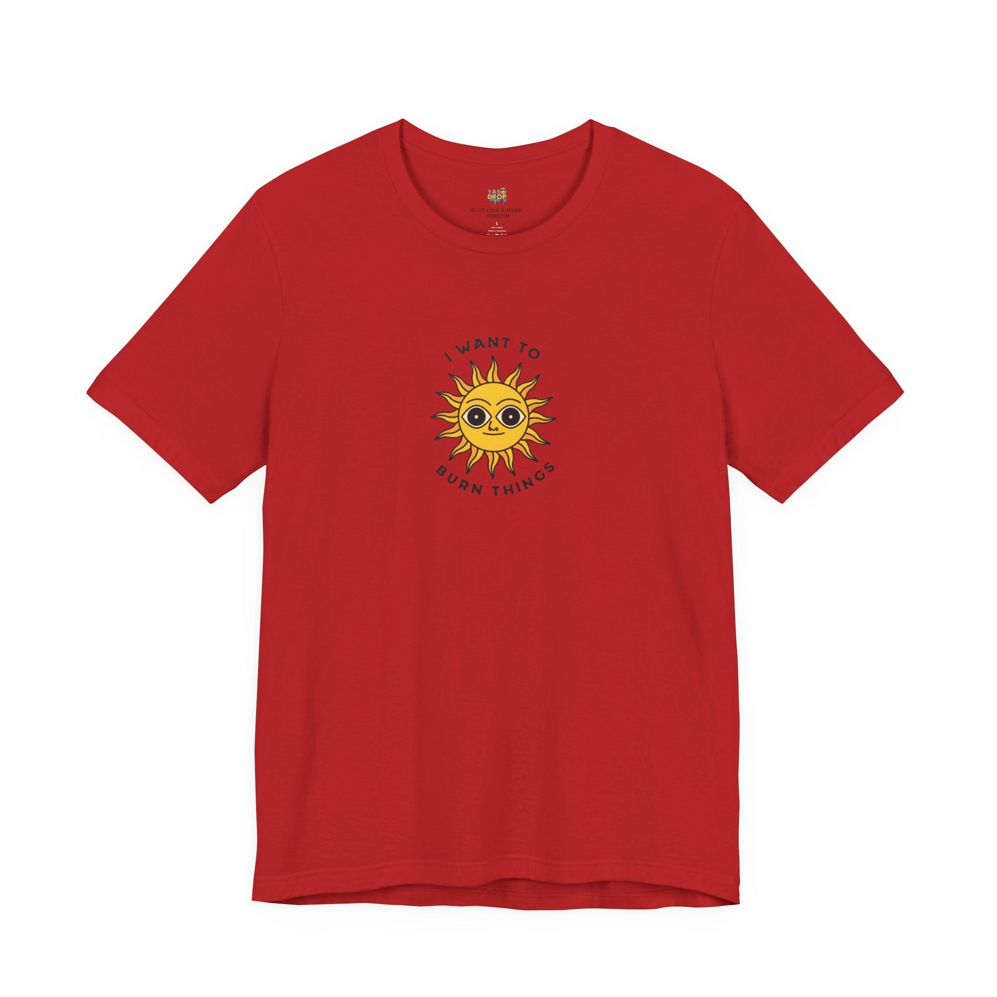 "I Want To Burn Things" Ironic Sun Graphic Tee – Premium Minimalist Streetwear