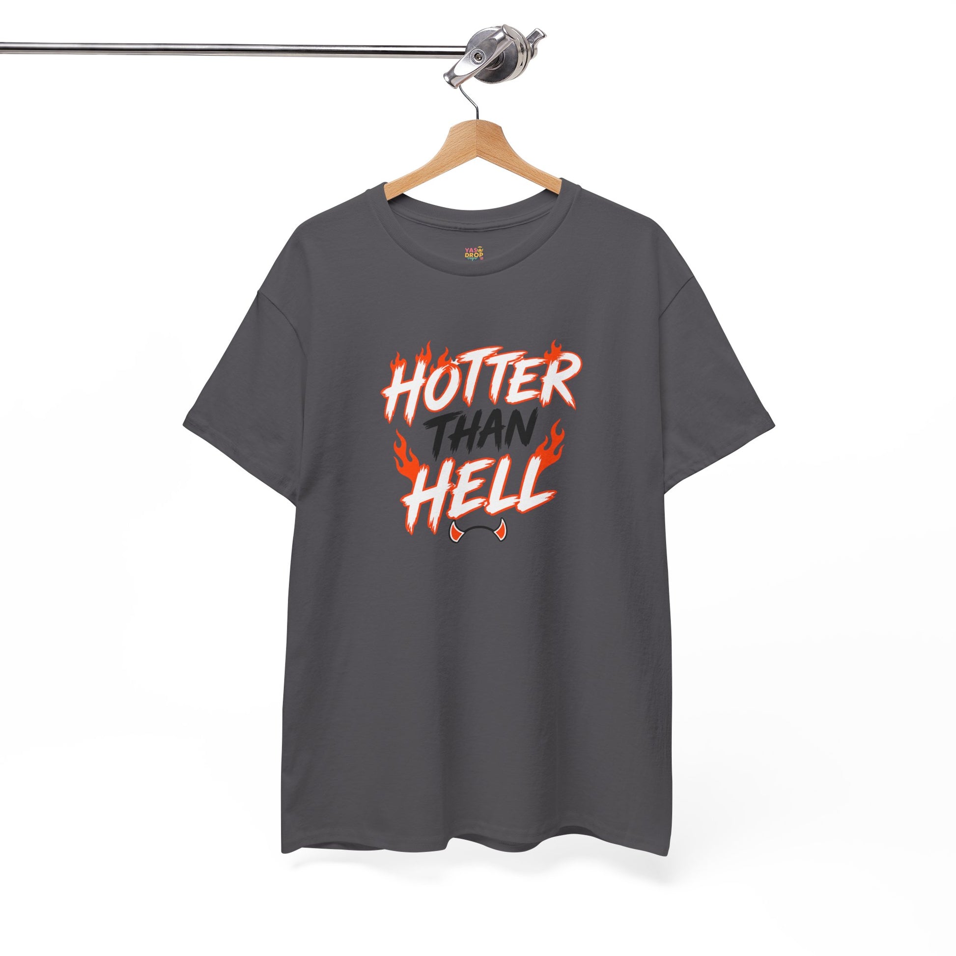 Hotter Than Hell T-Shirt - Stay hot. Stay loud.