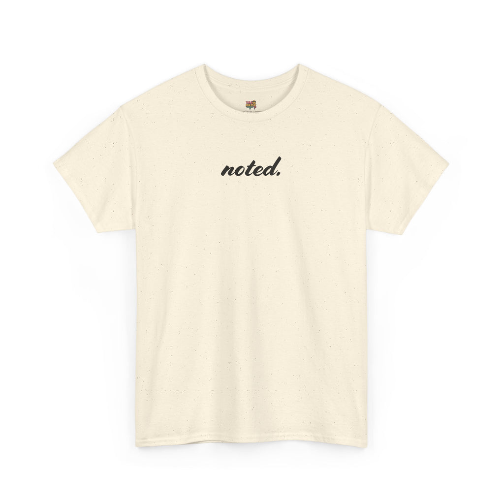 noted. T-Shirt - Minimalist Office Attitude Tee (Unisex Streetwear)