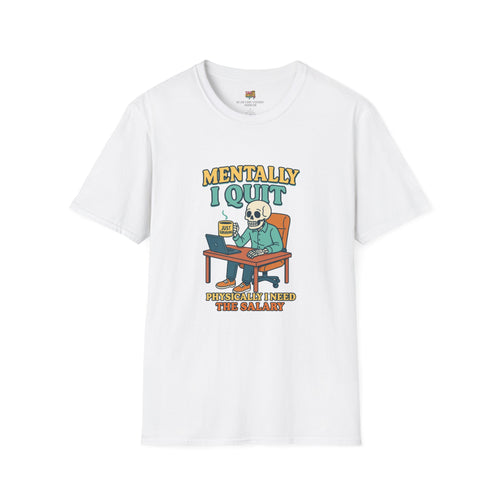 "Mentally I Quit" Tee