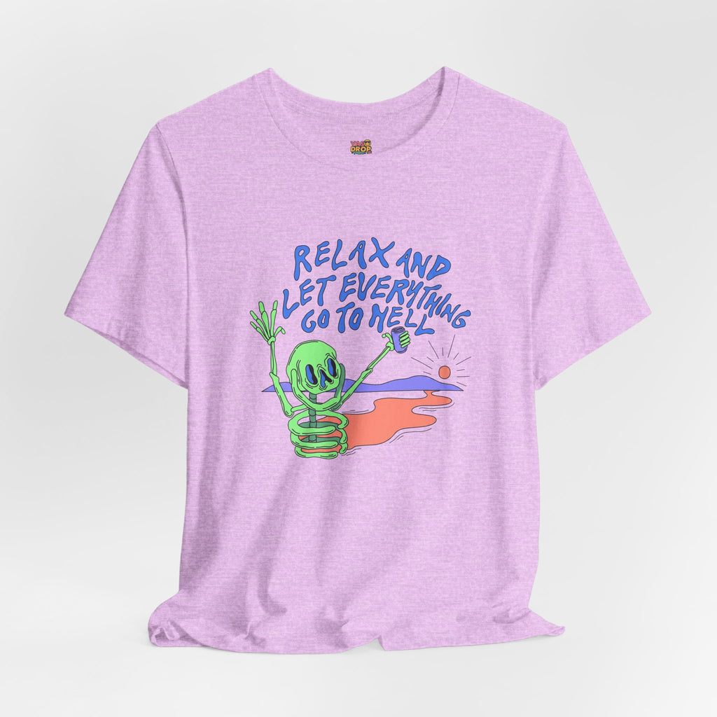 Relax and Let Everything Go to Hell Graphic Tee – Ironic Skeleton Streetwear Shirt