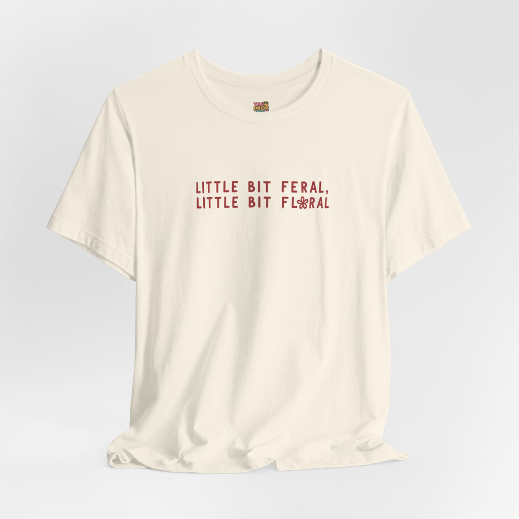 "Little Bit Feral Little Bit Floral" Minimalist Graphic Tee – Ultra-Soft Retail Fit