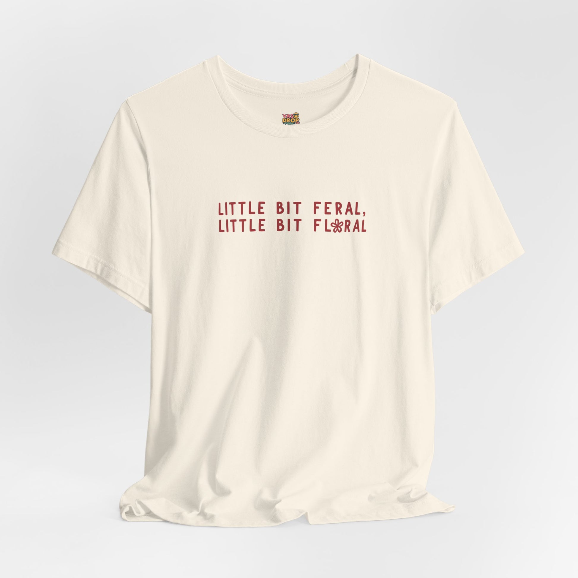 "Little Bit Feral Little Bit Floral" Minimalist Graphic Tee – Ultra-Soft Retail Fit