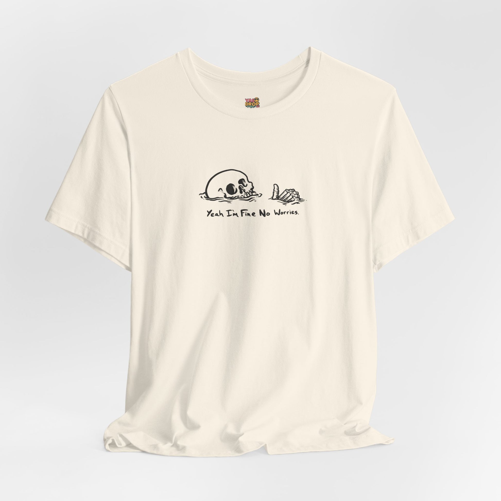 "Yeah I'm Fine No Worries" Ironic Skeleton Minimalist Graphic Tee