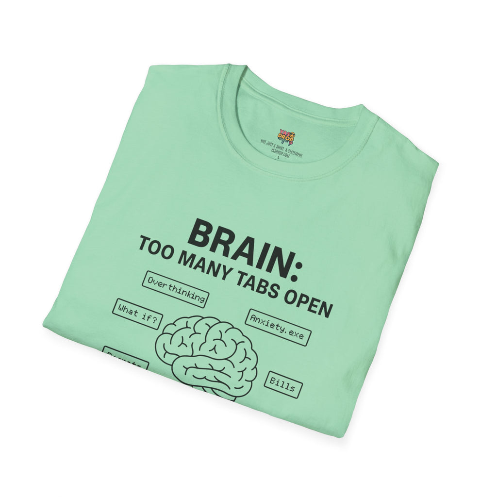 BRAIN: TOO MANY TABS OPEN