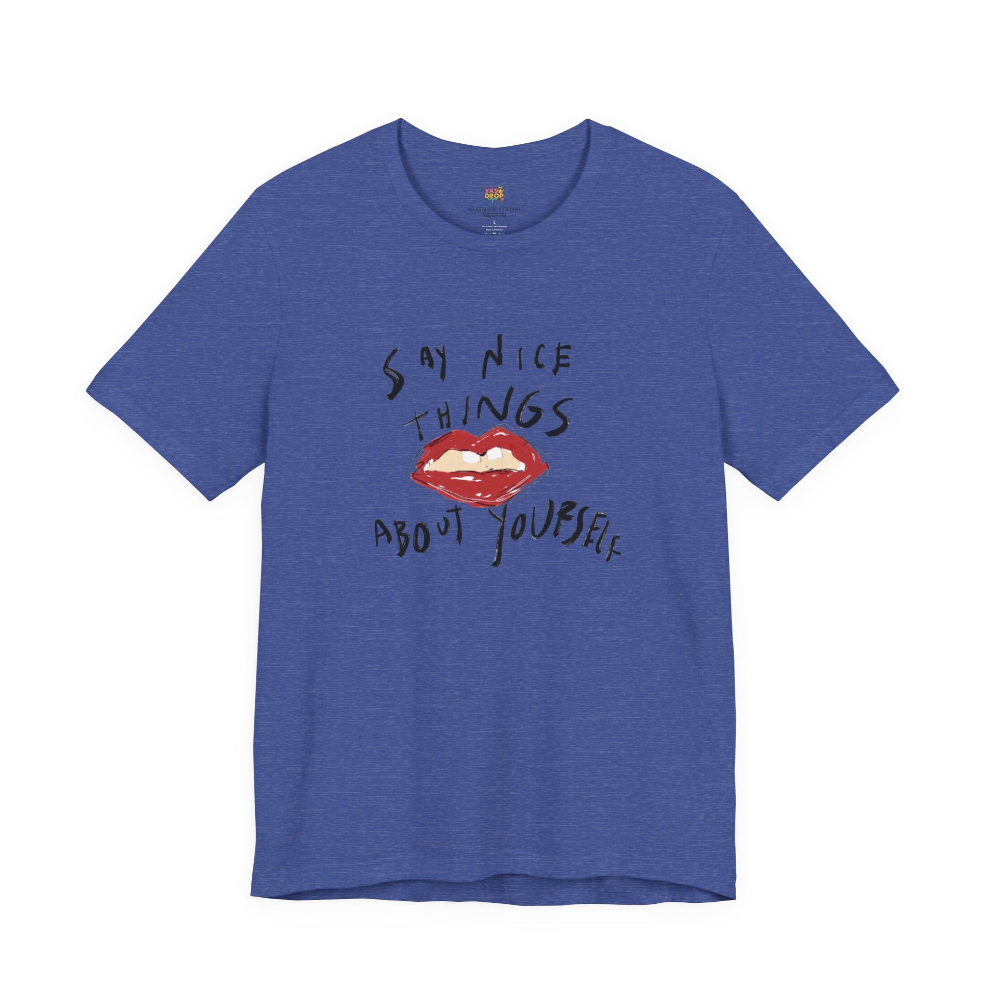 "Say Nice Things About Yourself" Graphic Tee – Artsy Aesthetic Affirmation Streetwear