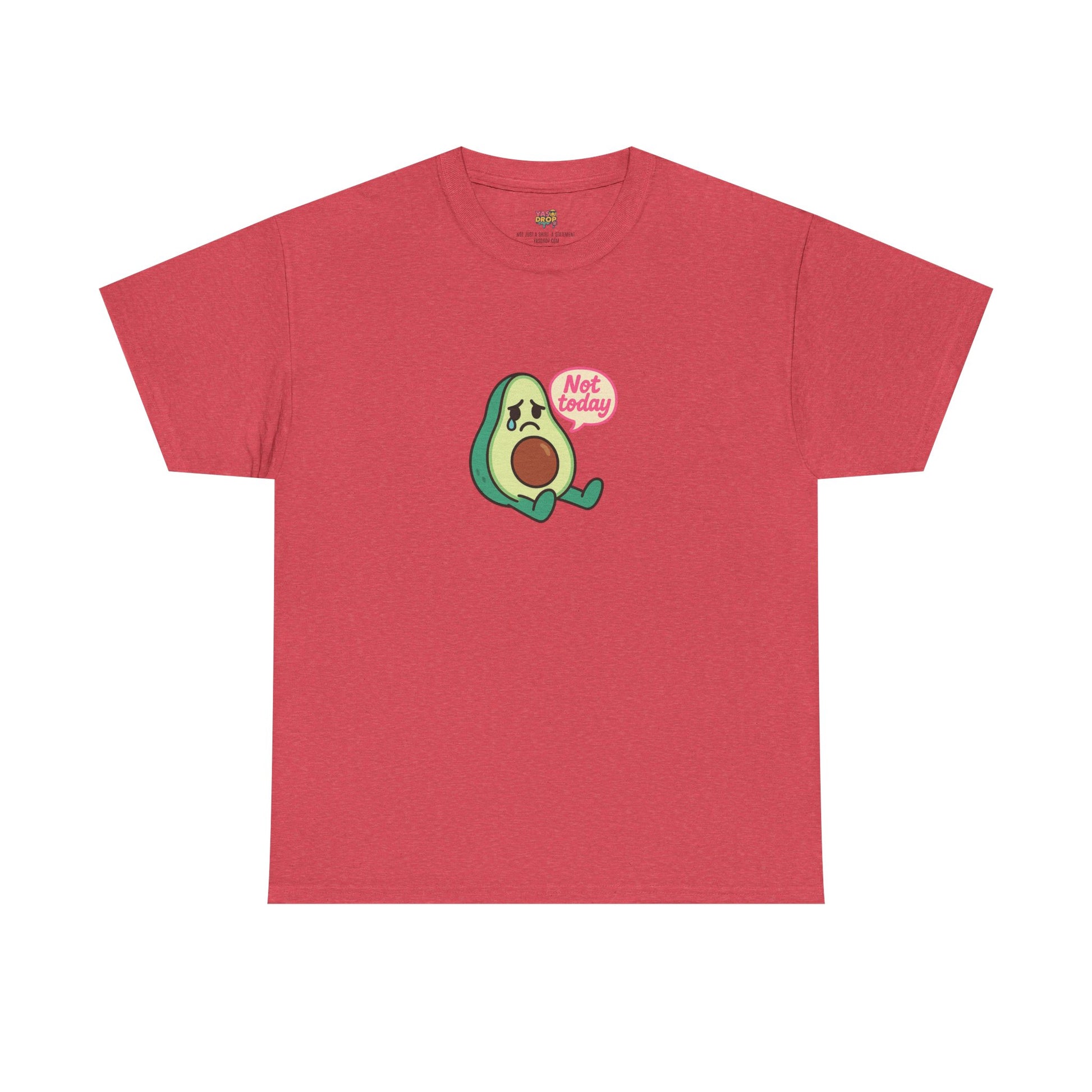 Not Today Avocado T-Shirt – Sad But Still Cute