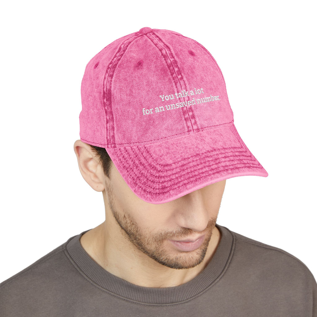 "You Talk A Lot For An Unsaved Number" Vintage Washed Hat – Embroidered Low-Profile Cotton Cap