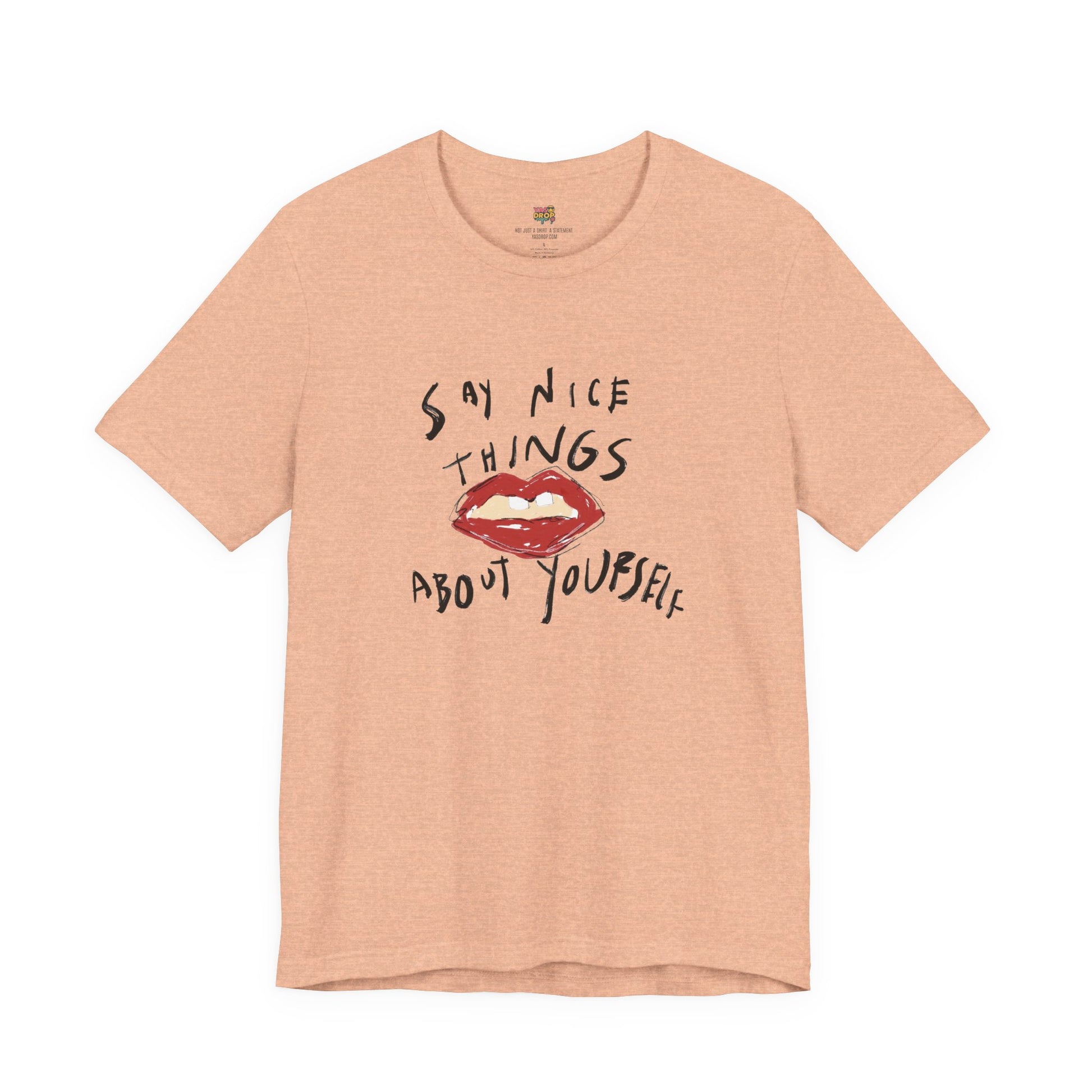 "Say Nice Things About Yourself" Graphic Tee – Artsy Aesthetic Affirmation Streetwear
