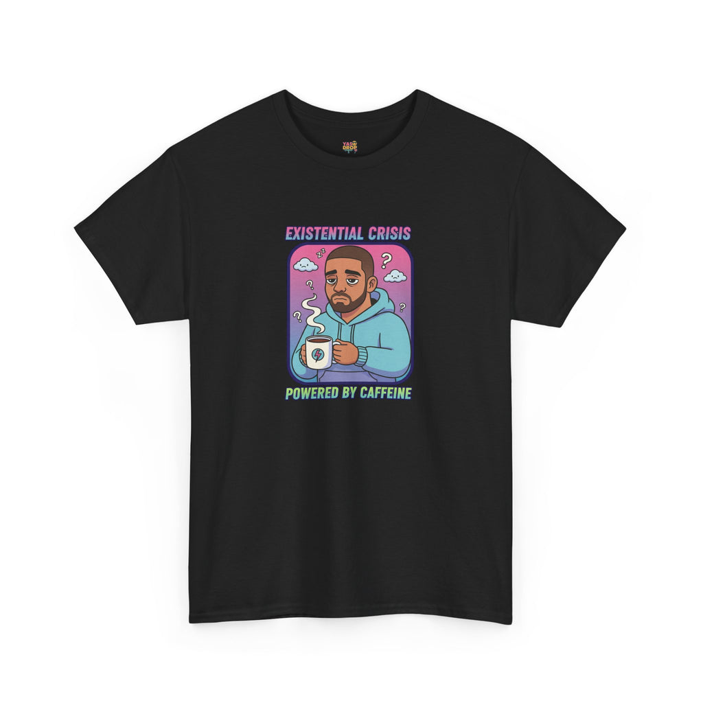 Existential Crisis (Powered By Caffeine)Tee