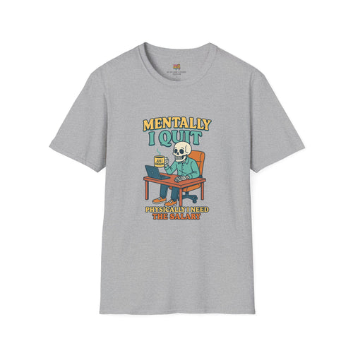"Mentally I Quit" Tee
