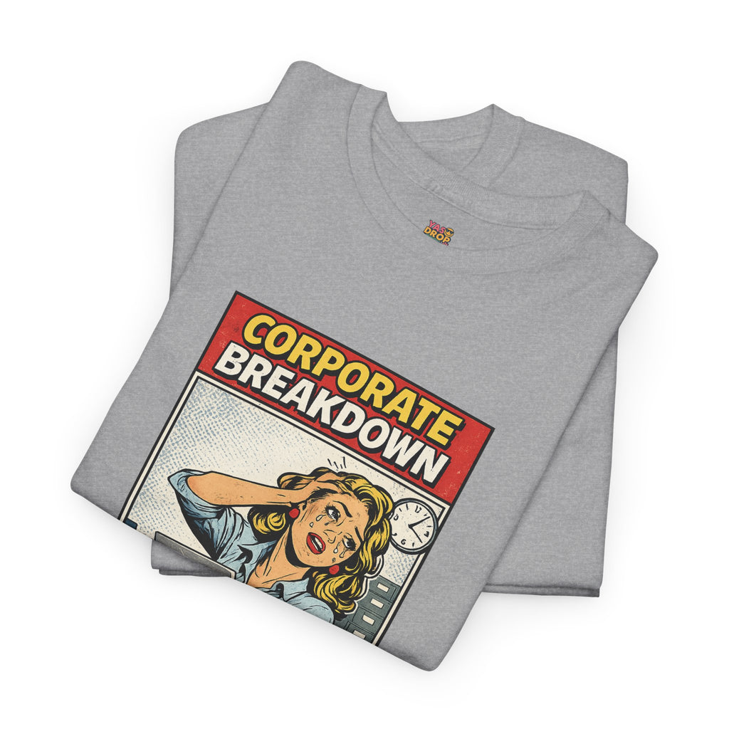 Corporate Breakdown Tee – Retro Office Meme T-Shirt (9–5 Burnout Graphic Shirt)