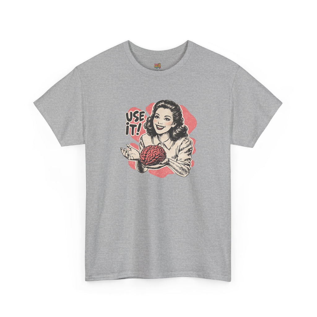 USE YOUR BRAIN T-SHIRT
