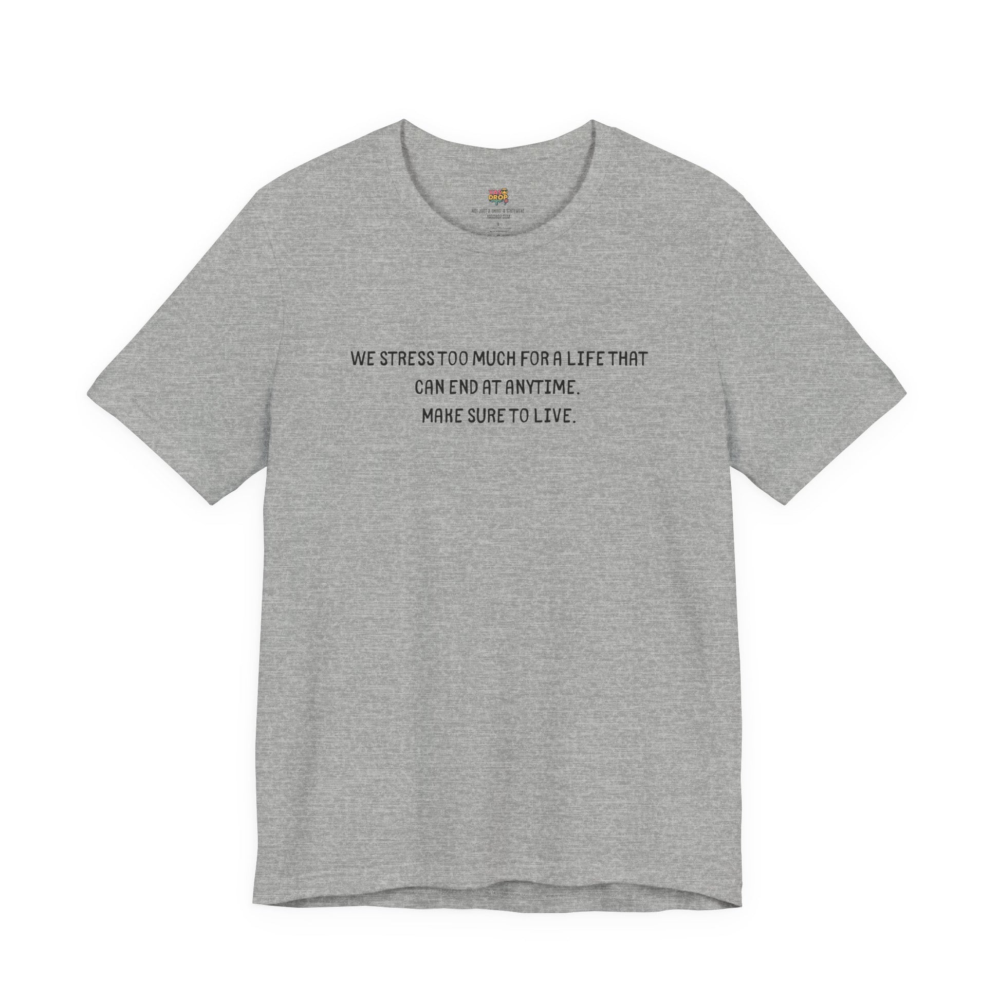 "Make Sure To Live" Existential Quote Graphic Tee – Ironic Minimalist Streetwear