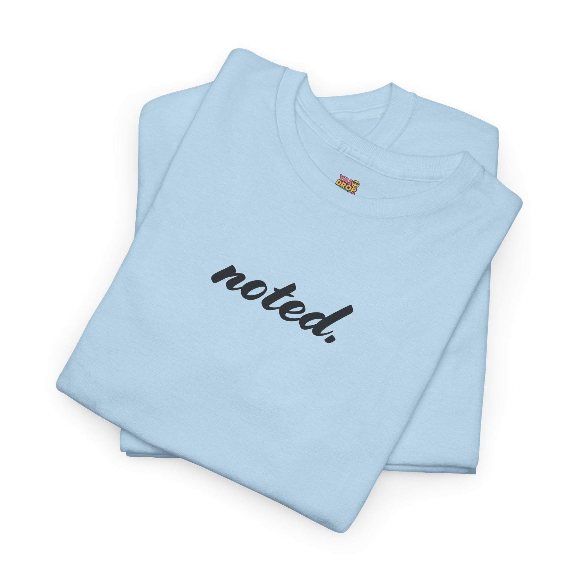 noted. T-Shirt - Minimalist Office Attitude Tee (Unisex Streetwear)