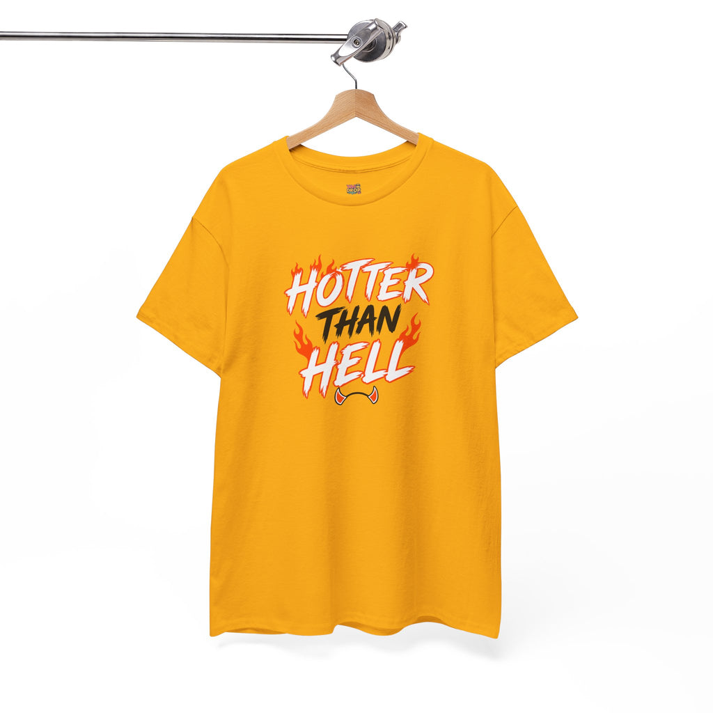 Hotter Than Hell T-Shirt - Stay hot. Stay loud.