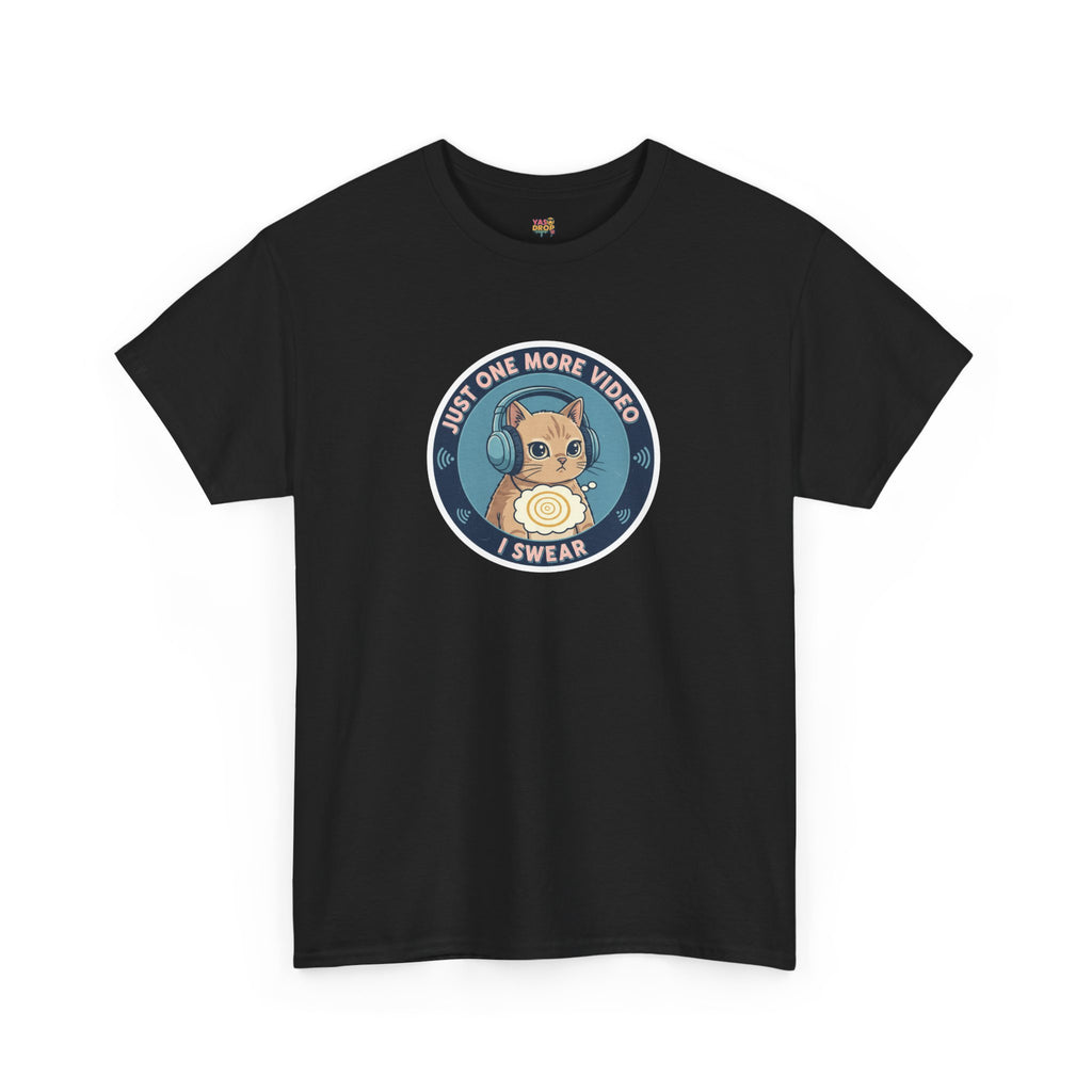 Just One More Video I Swear: Cute Cat Addiction Tee