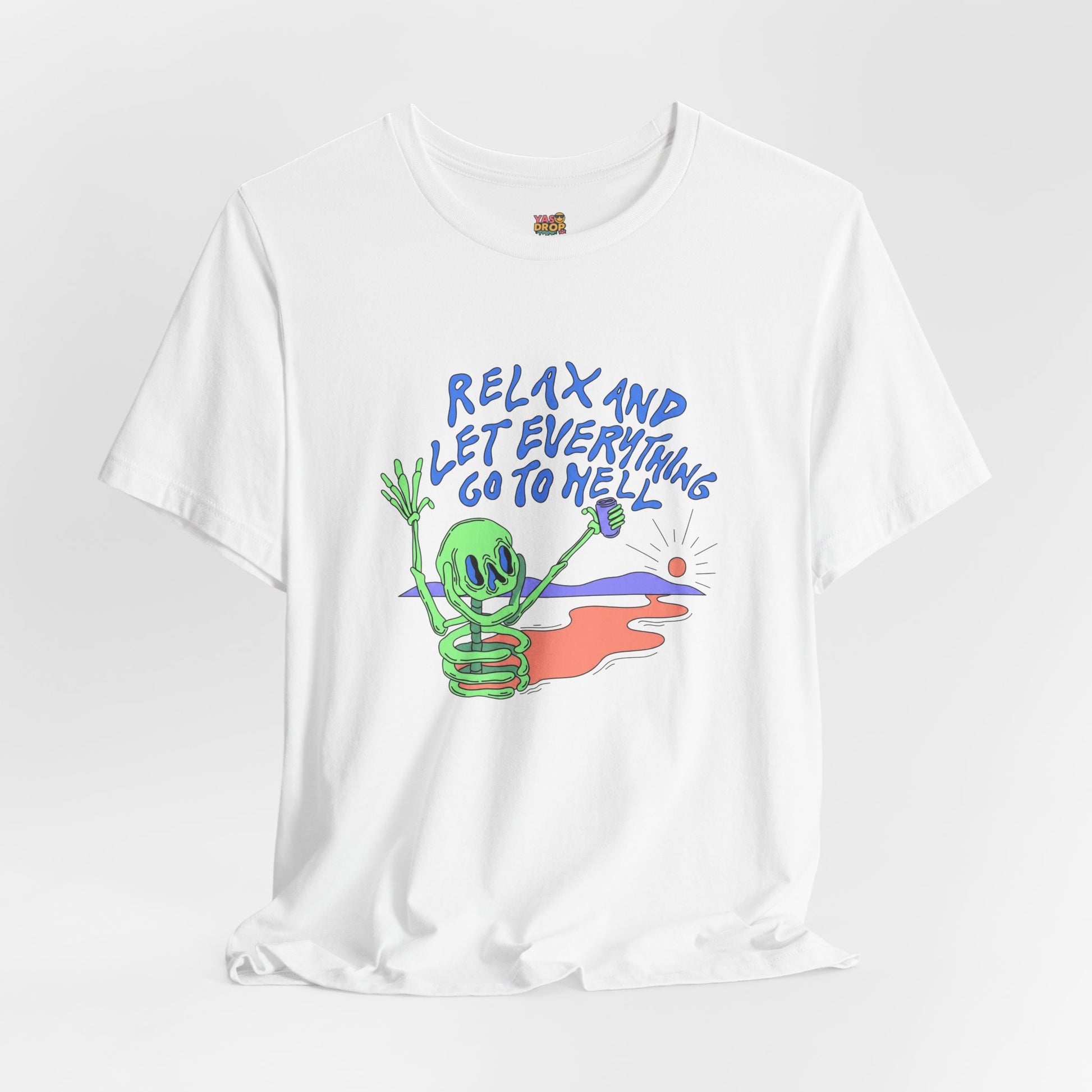 Relax and Let Everything Go to Hell Graphic Tee – Ironic Skeleton Streetwear Shirt
