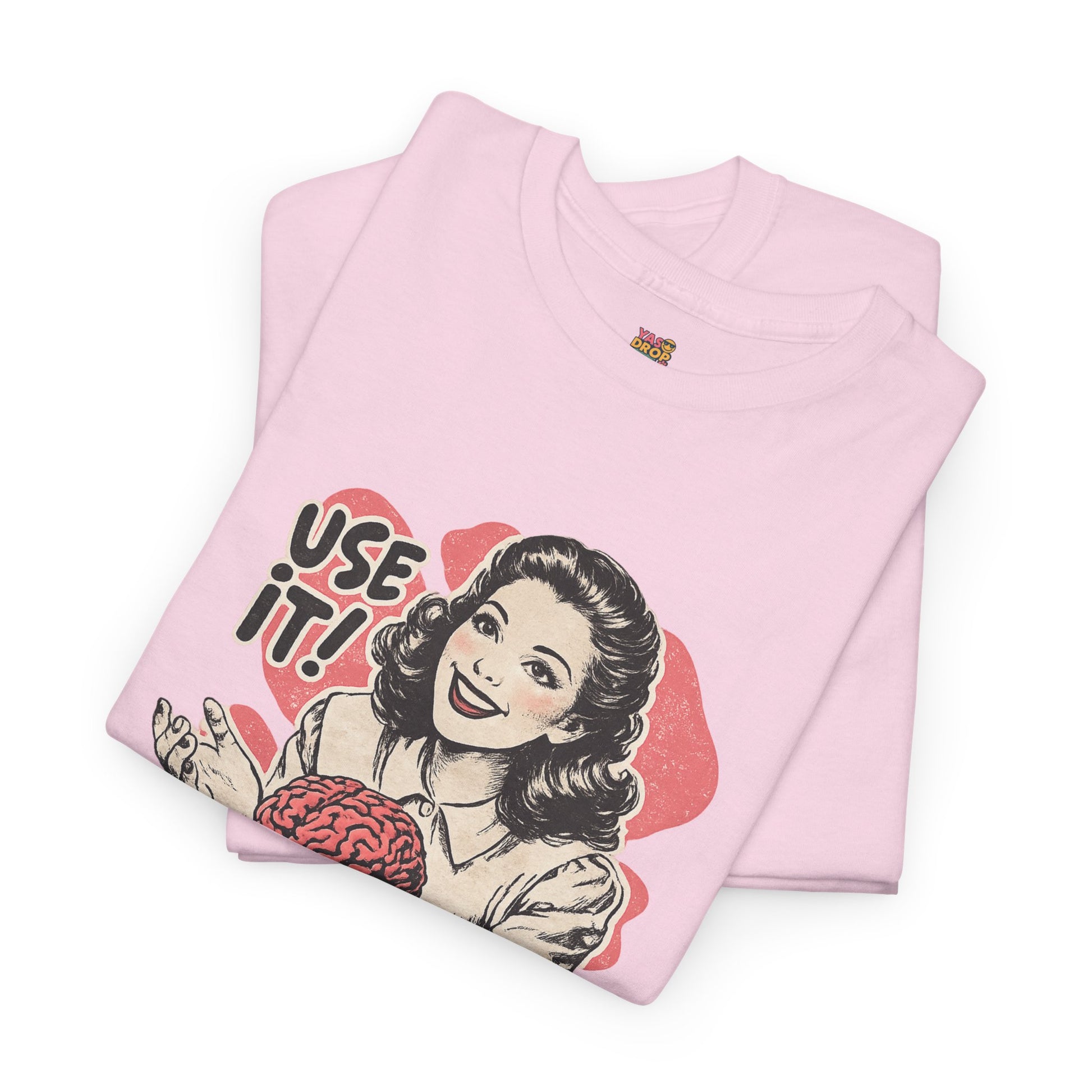 USE YOUR BRAIN T-SHIRT