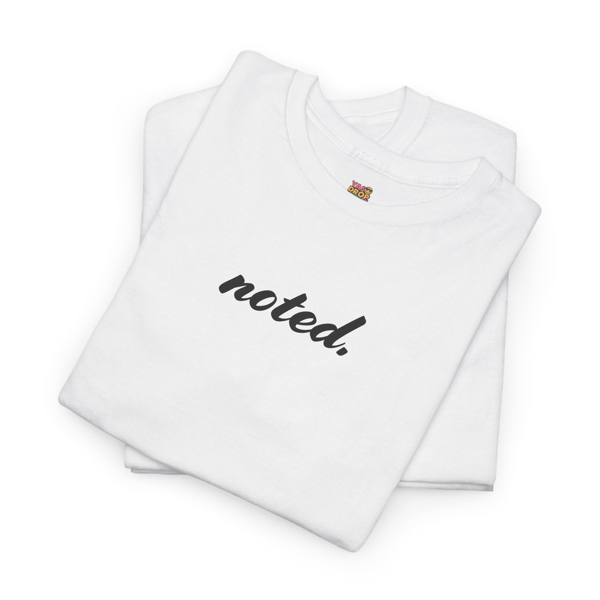 noted. T-Shirt - Minimalist Office Attitude Tee (Unisex Streetwear)