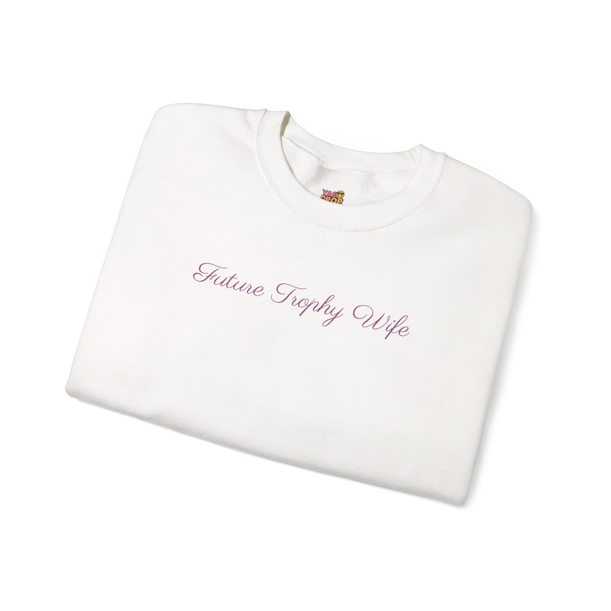 Future Trophy Wife Statement Crewneck Sweatshirt