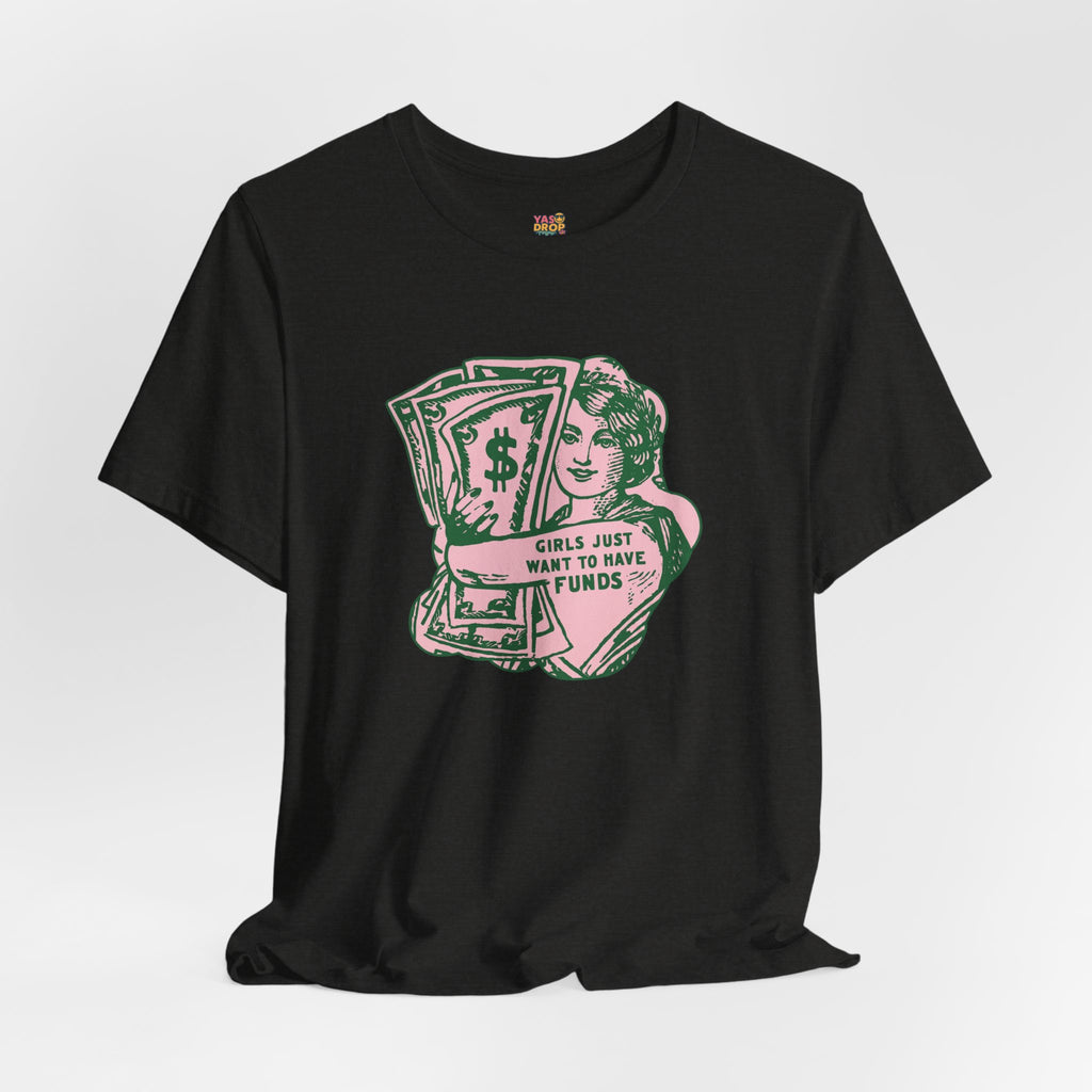 Chase the Cash, Ditch the Drama: The Iconic Funds Tee!