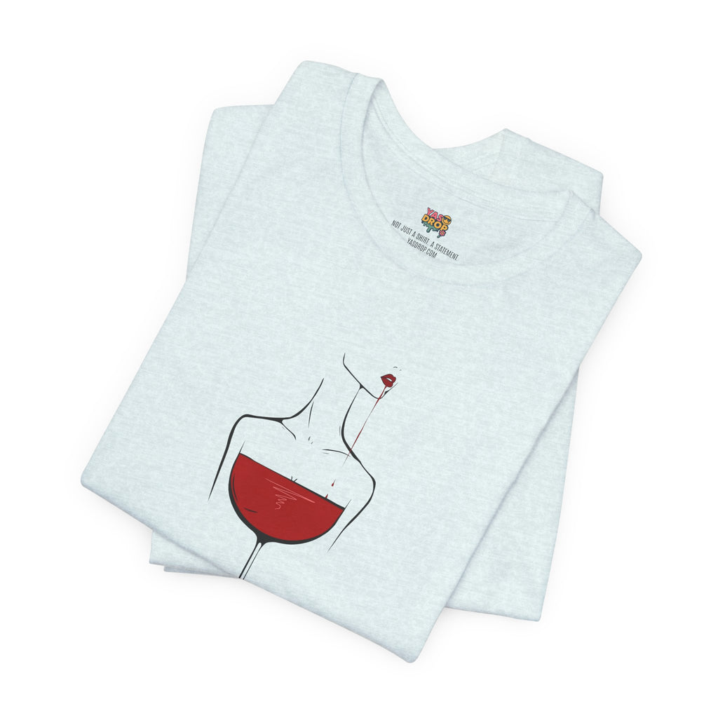 Pour Decisions Premium Graphic Tee – Minimalist Wine Aesthetic Streetwear