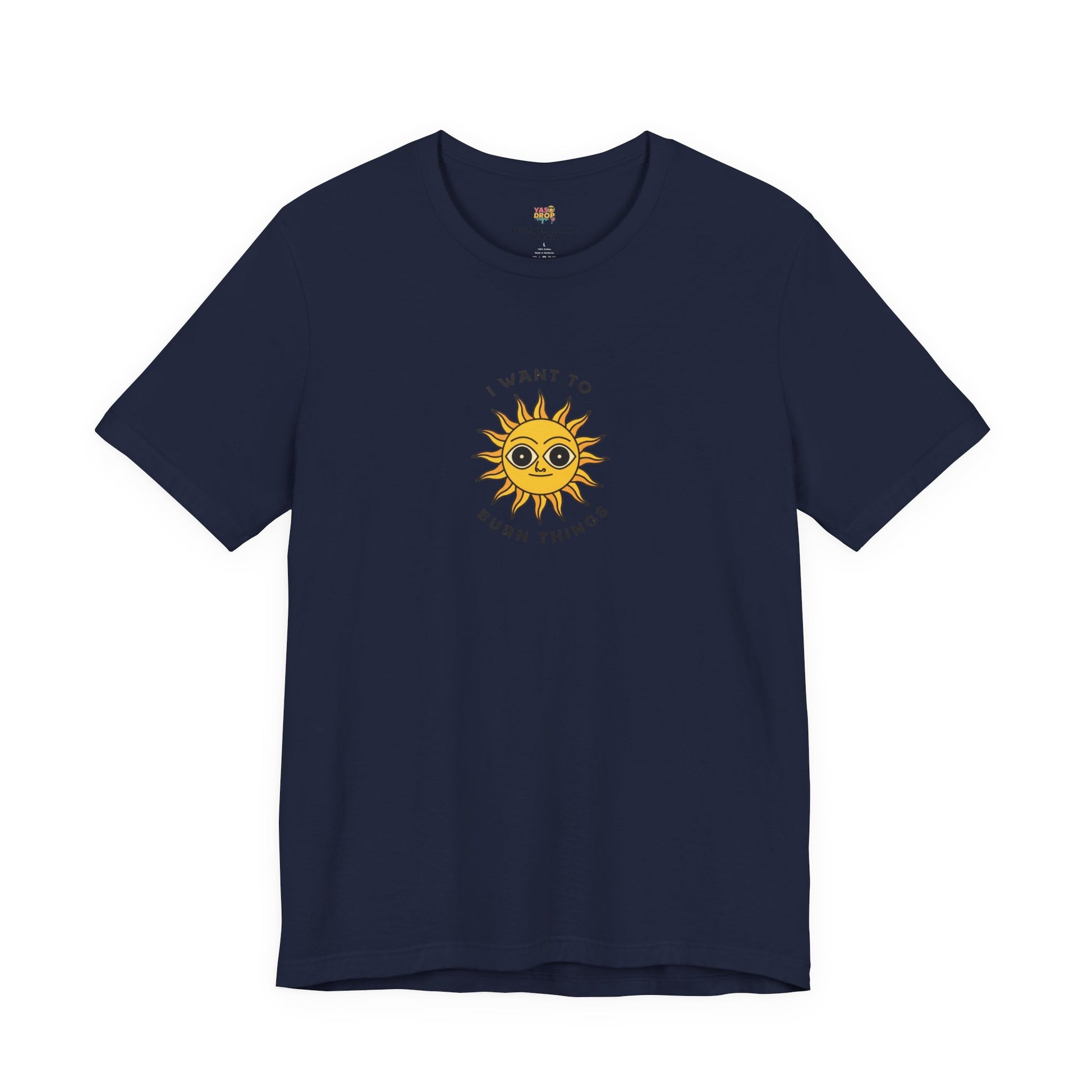 "I Want To Burn Things" Ironic Sun Graphic Tee – Premium Minimalist Streetwear
