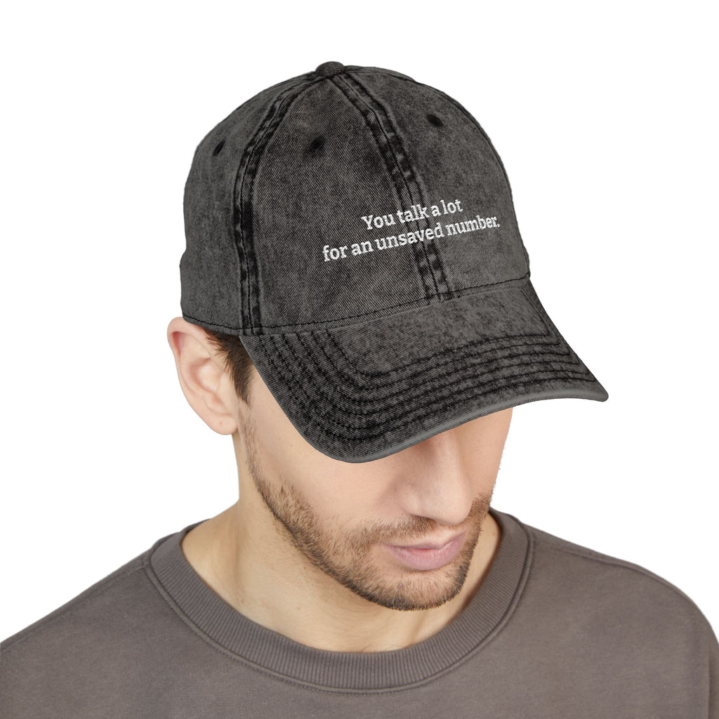 "You Talk A Lot For An Unsaved Number" Vintage Washed Hat – Embroidered Low-Profile Cotton Cap