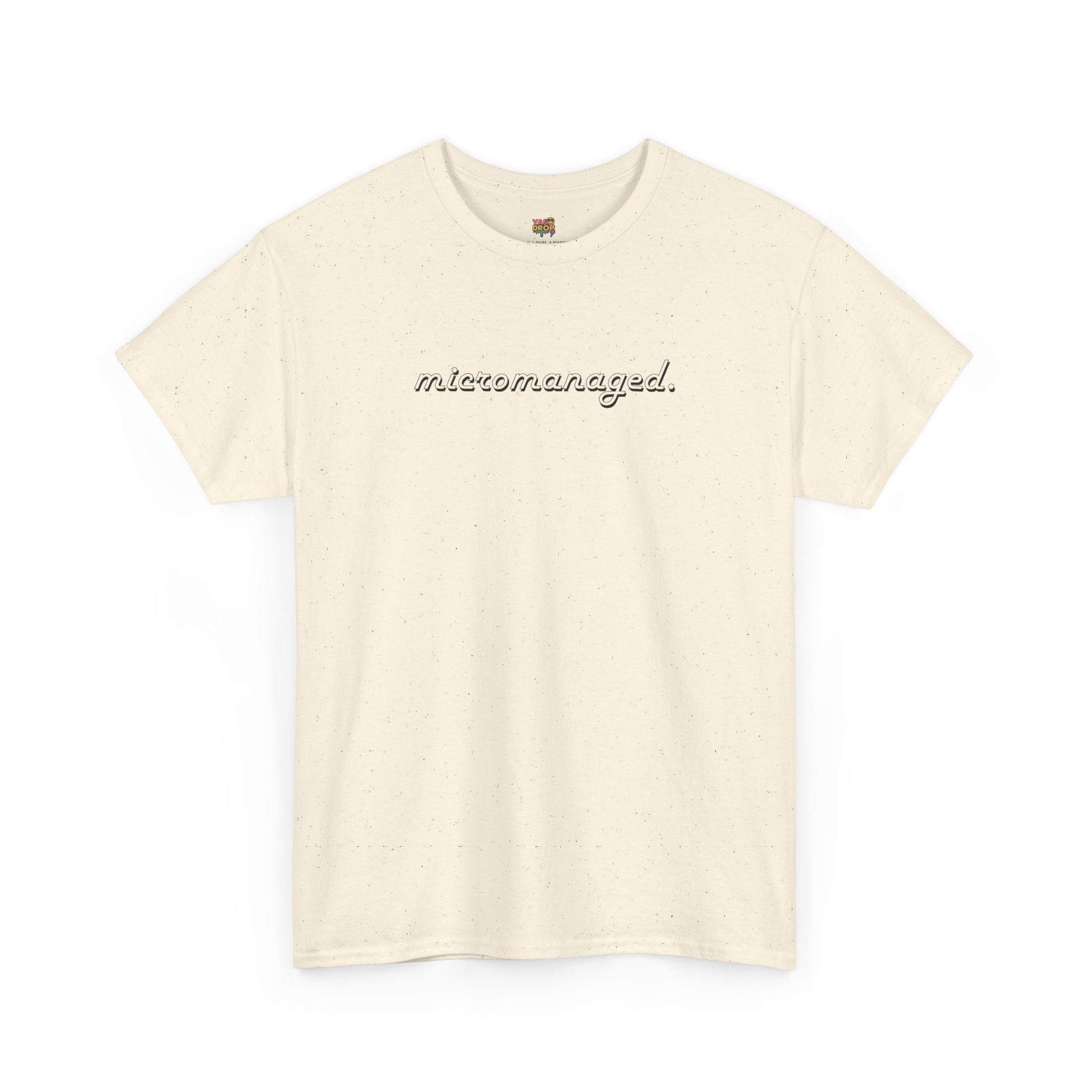 Micromanaged. T-Shirt – Funny Office Meme Shirt | Corporate Burnout Tee | Relatable Work Humor Apparel