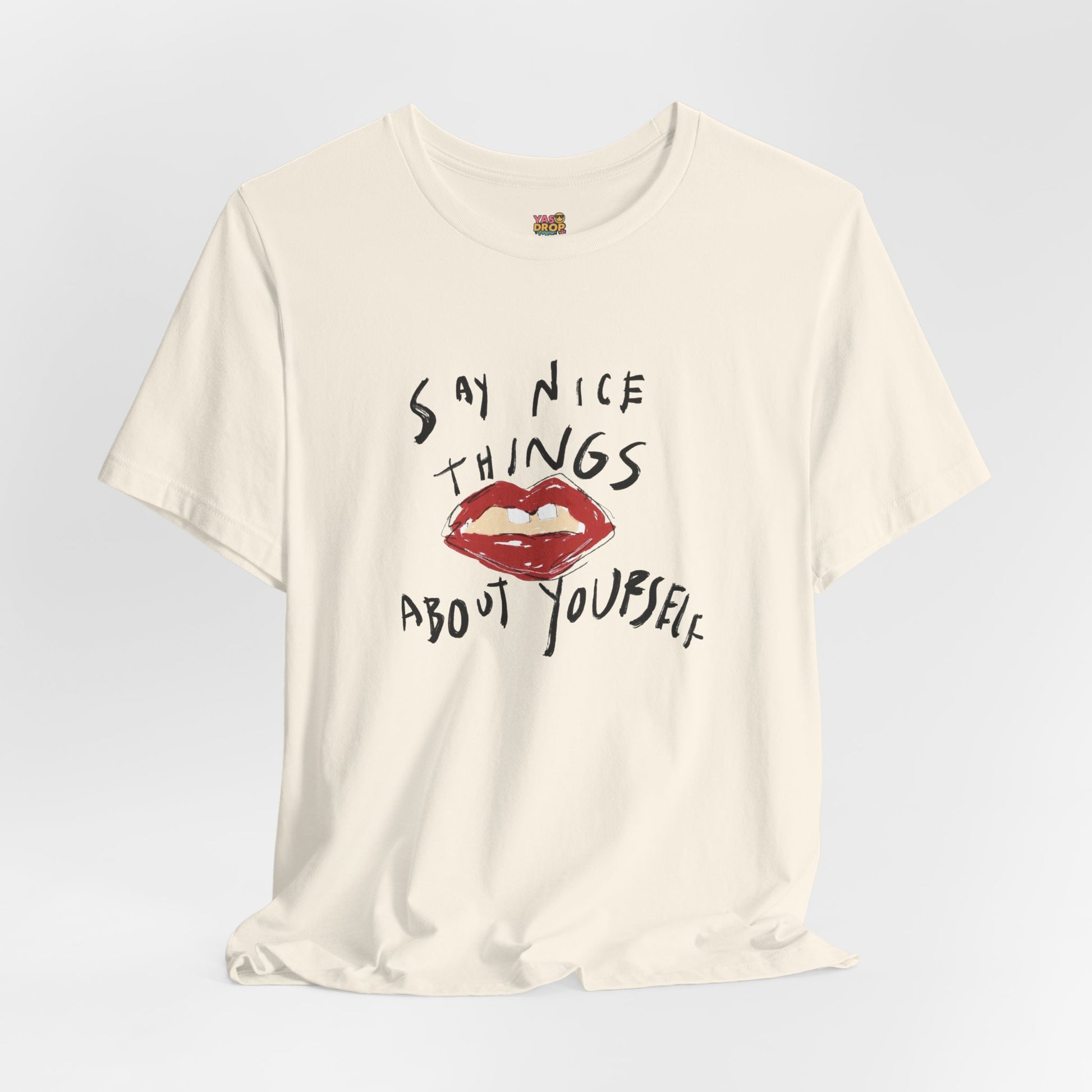 "Say Nice Things About Yourself" Graphic Tee – Artsy Aesthetic Affirmation Streetwear