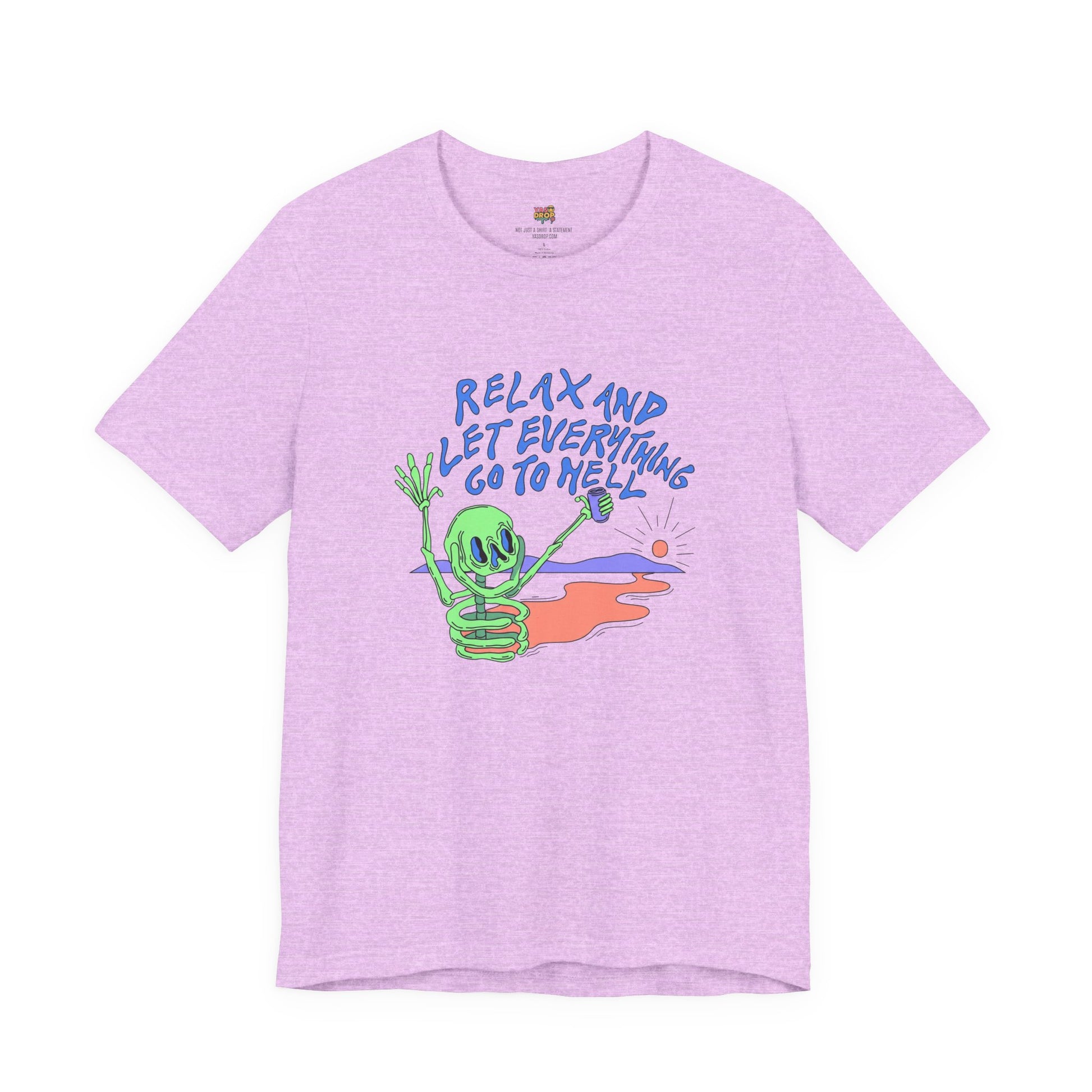 Relax and Let Everything Go to Hell Graphic Tee – Ironic Skeleton Streetwear Shirt
