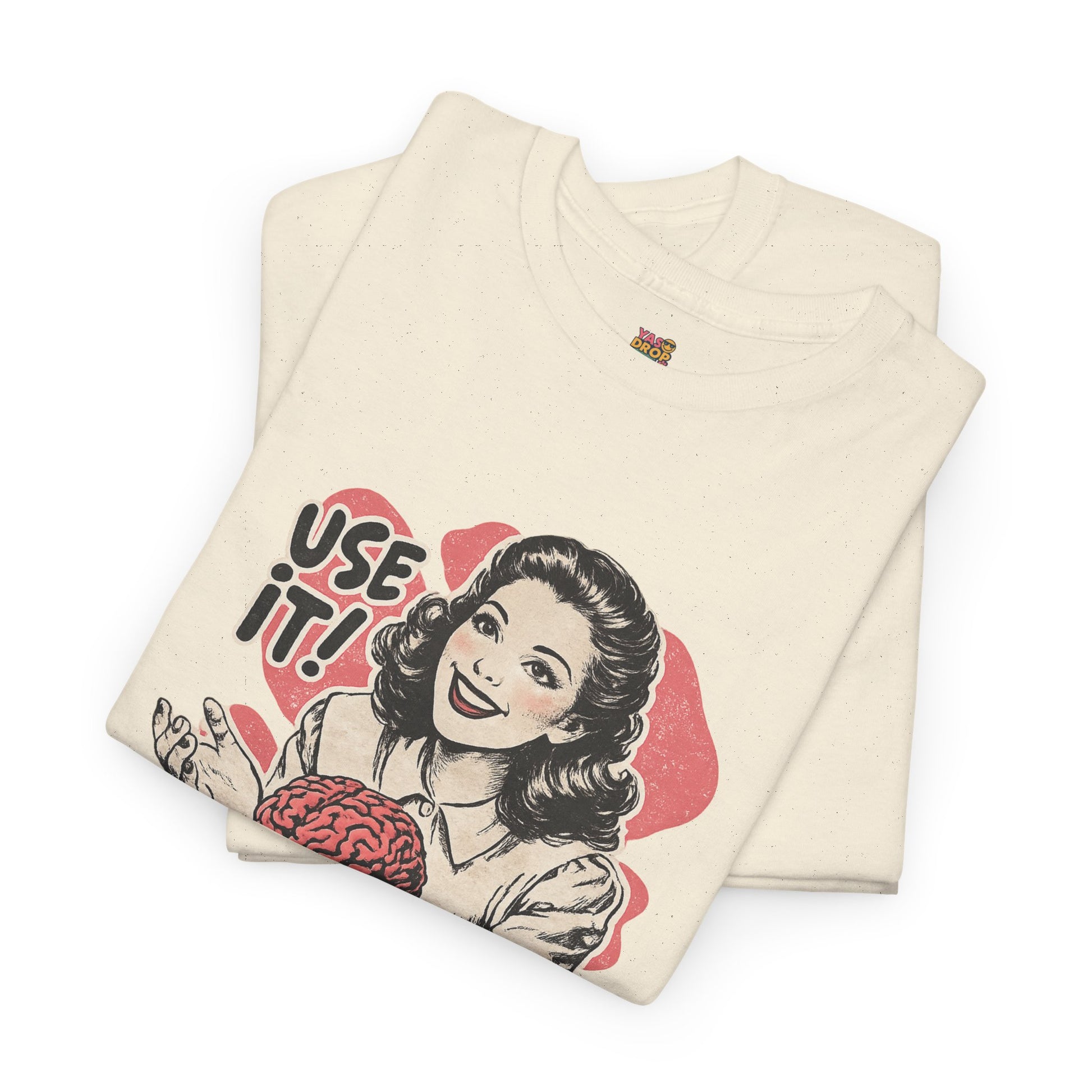 USE YOUR BRAIN T-SHIRT