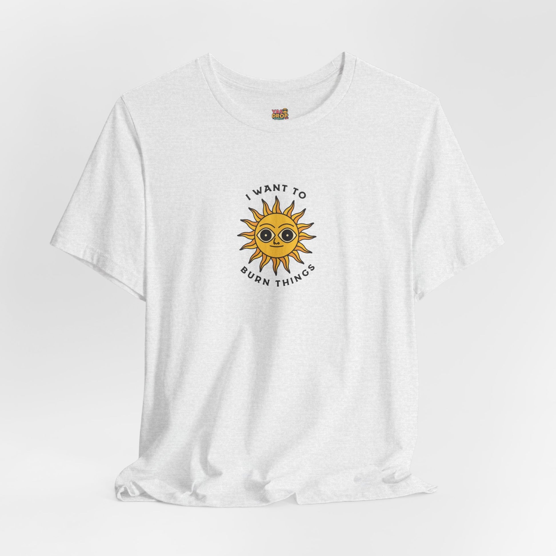 "I Want To Burn Things" Ironic Sun Graphic Tee – Premium Minimalist Streetwear