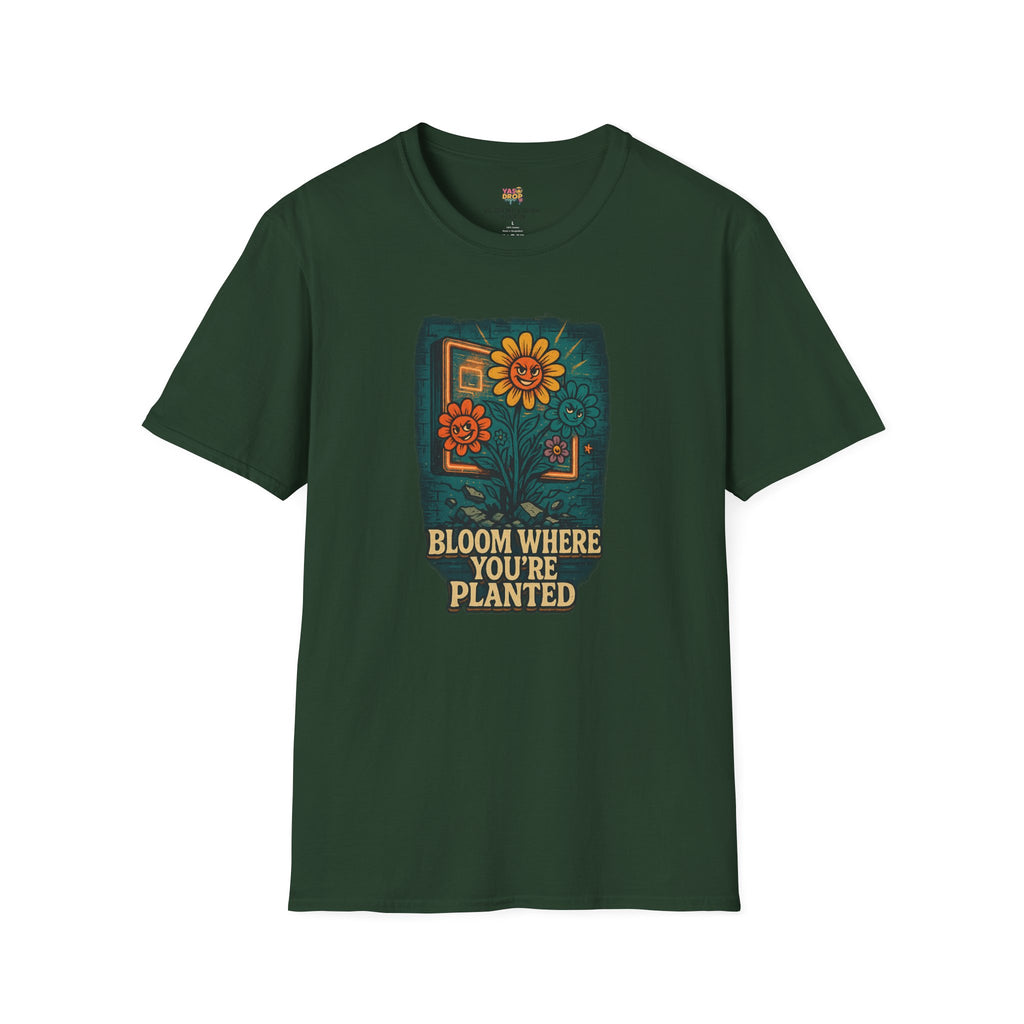 Bloom Where You’re Planted Tee – Bold Growth Energy for Tough Environments