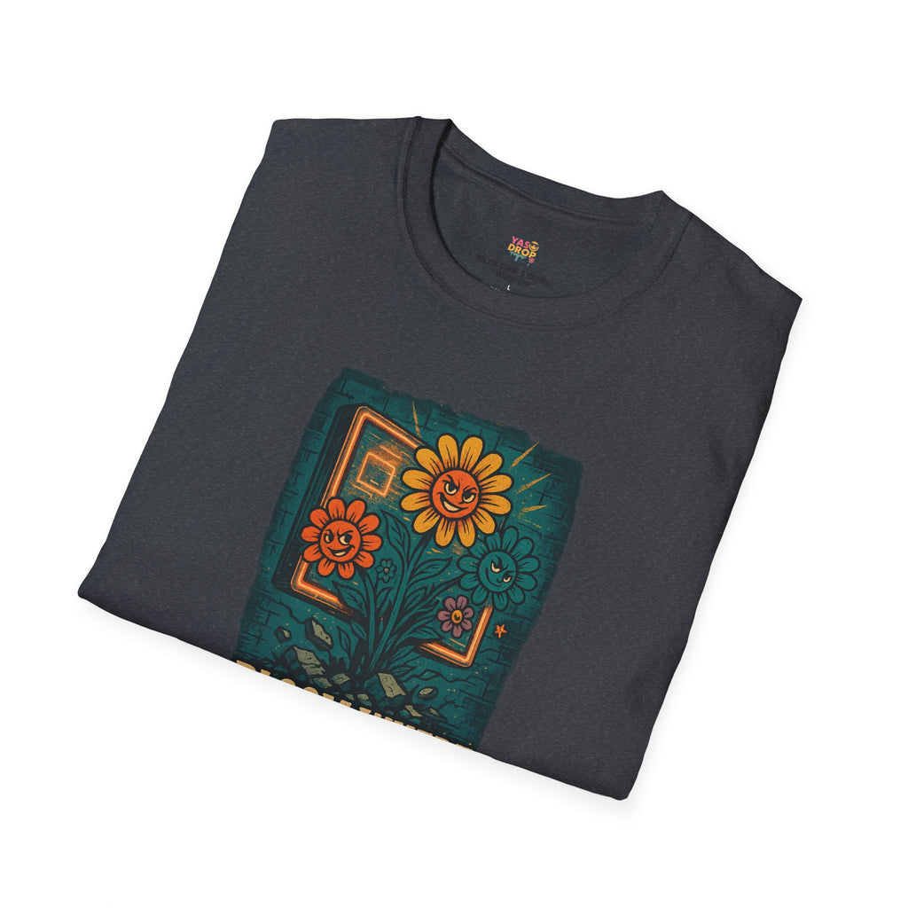 Bloom Where You’re Planted Tee – Bold Growth Energy for Tough Environments